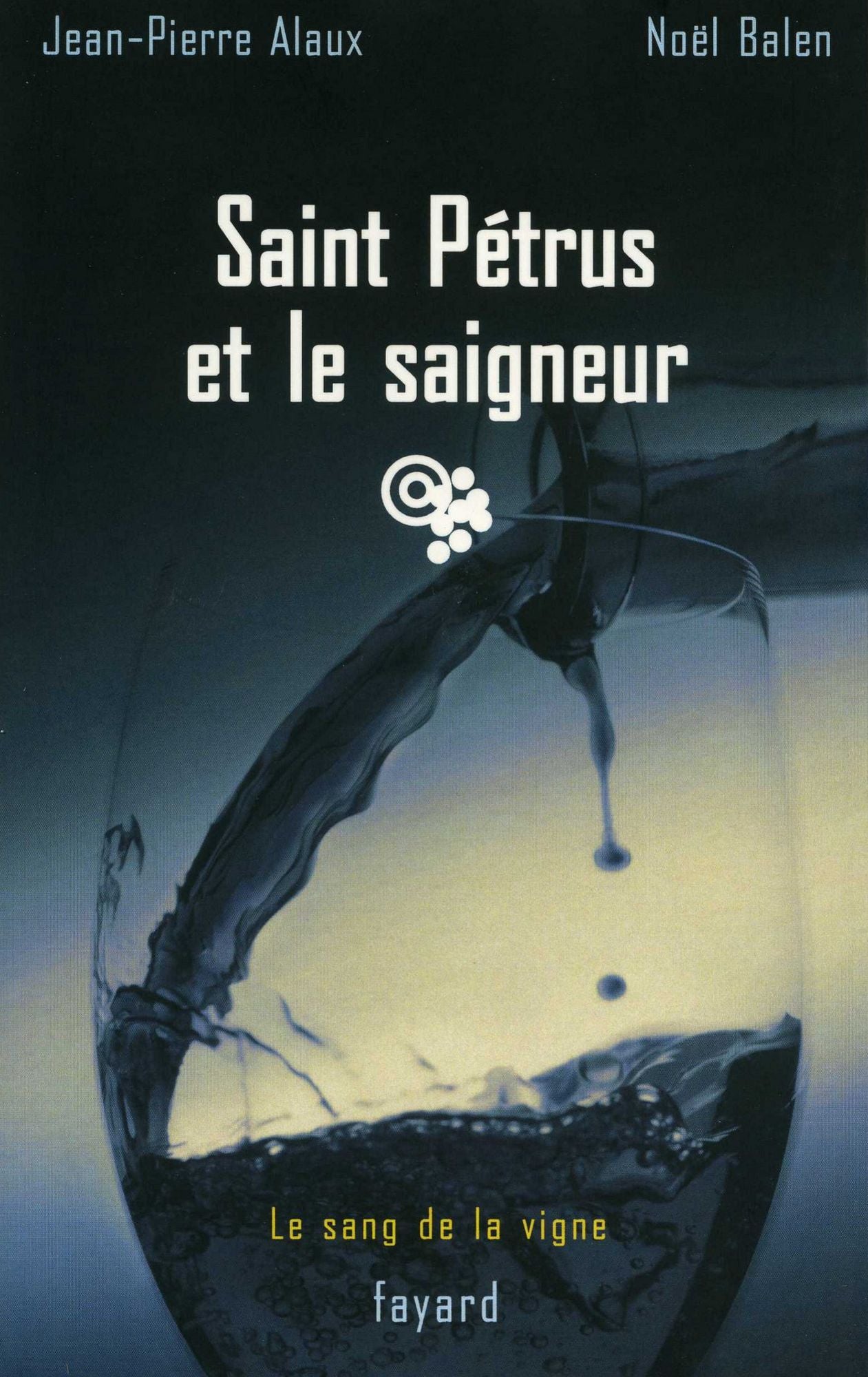 Saint Pétrus et le saigneur: Le sang de la vigne, tome 9