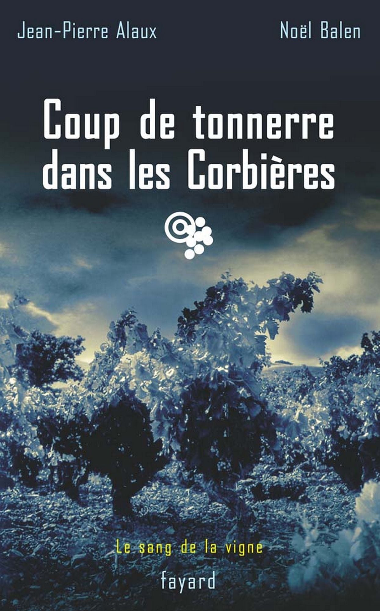 Coup de tonnerre dans les Corbières: Le sang de la vigne, tome 17
