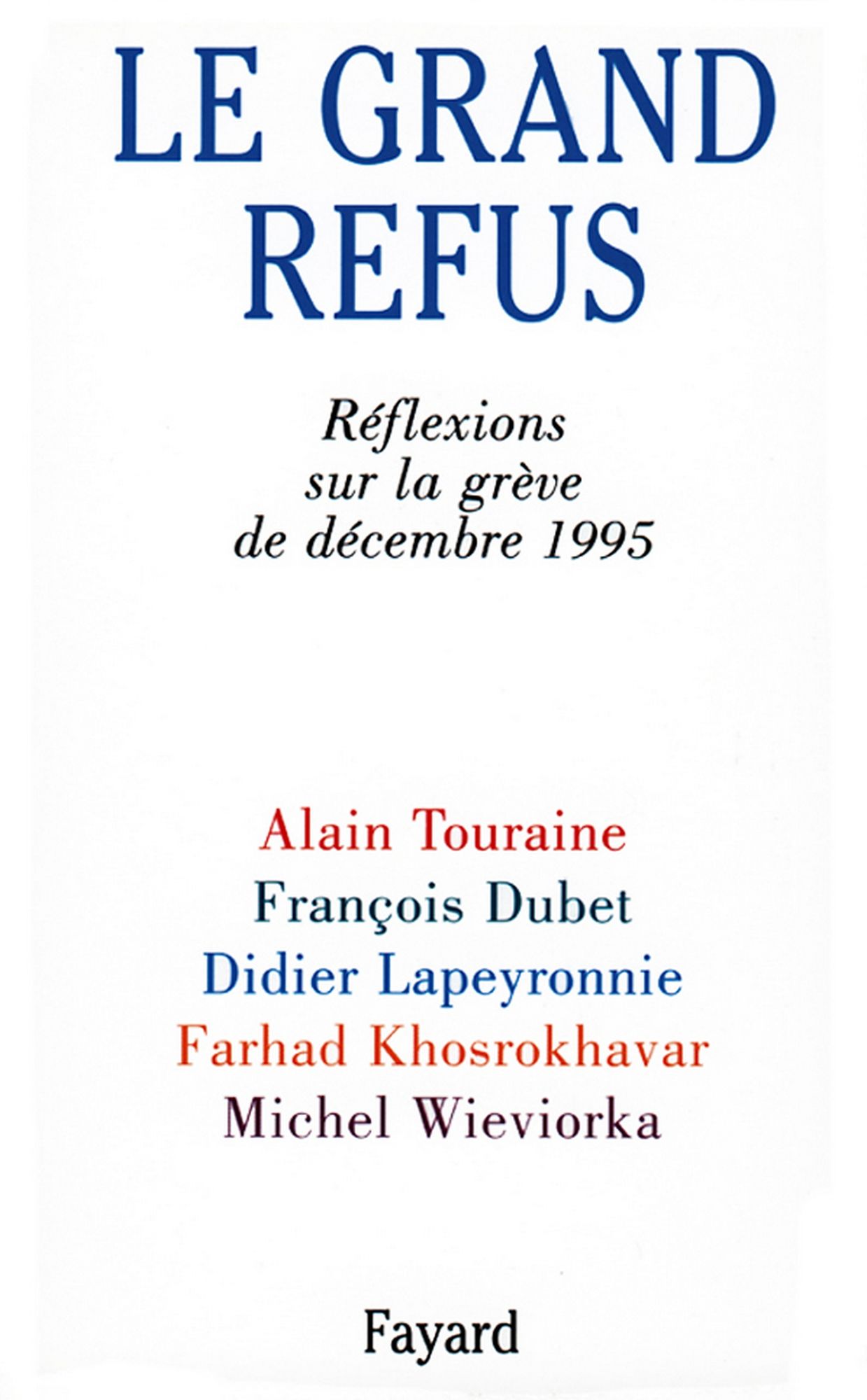 Le Grand Refus: Réflexions sur la grève de décembre 1995