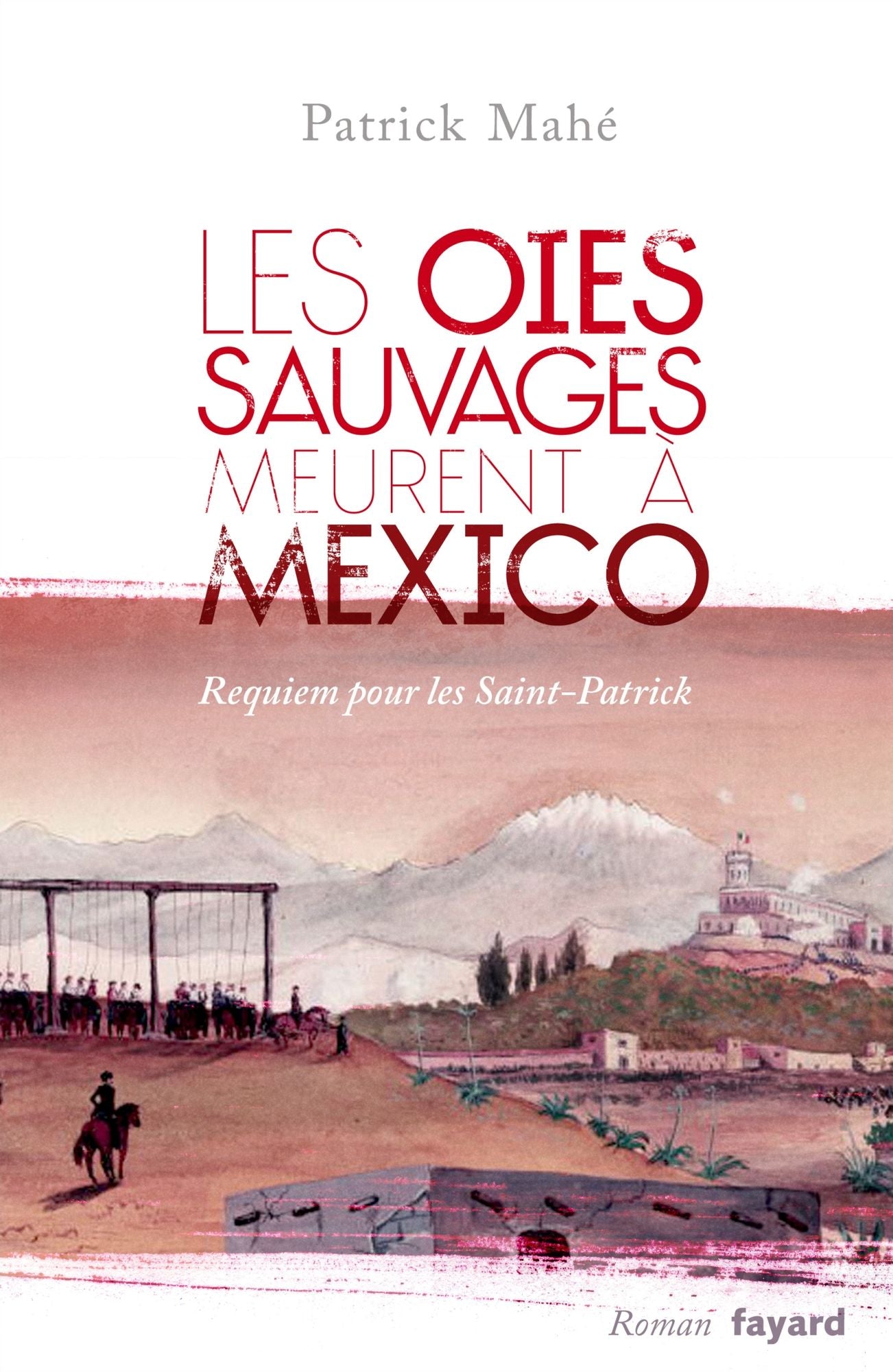 Les oies sauvages meurent à Mexico: Requiem pour les Saint-Patrick
