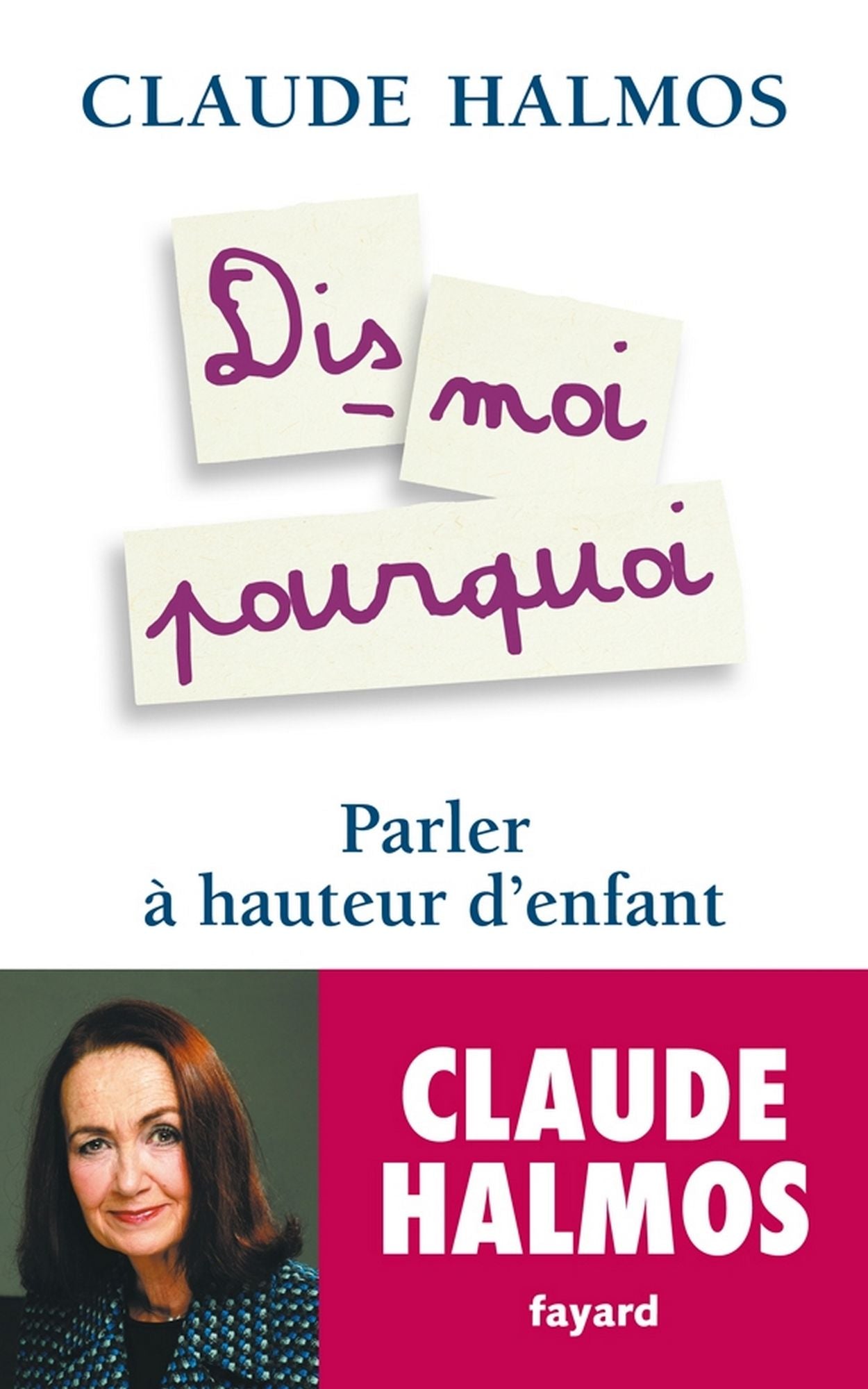 Dis-moi pourquoi: Parler à hauteur d'enfant
