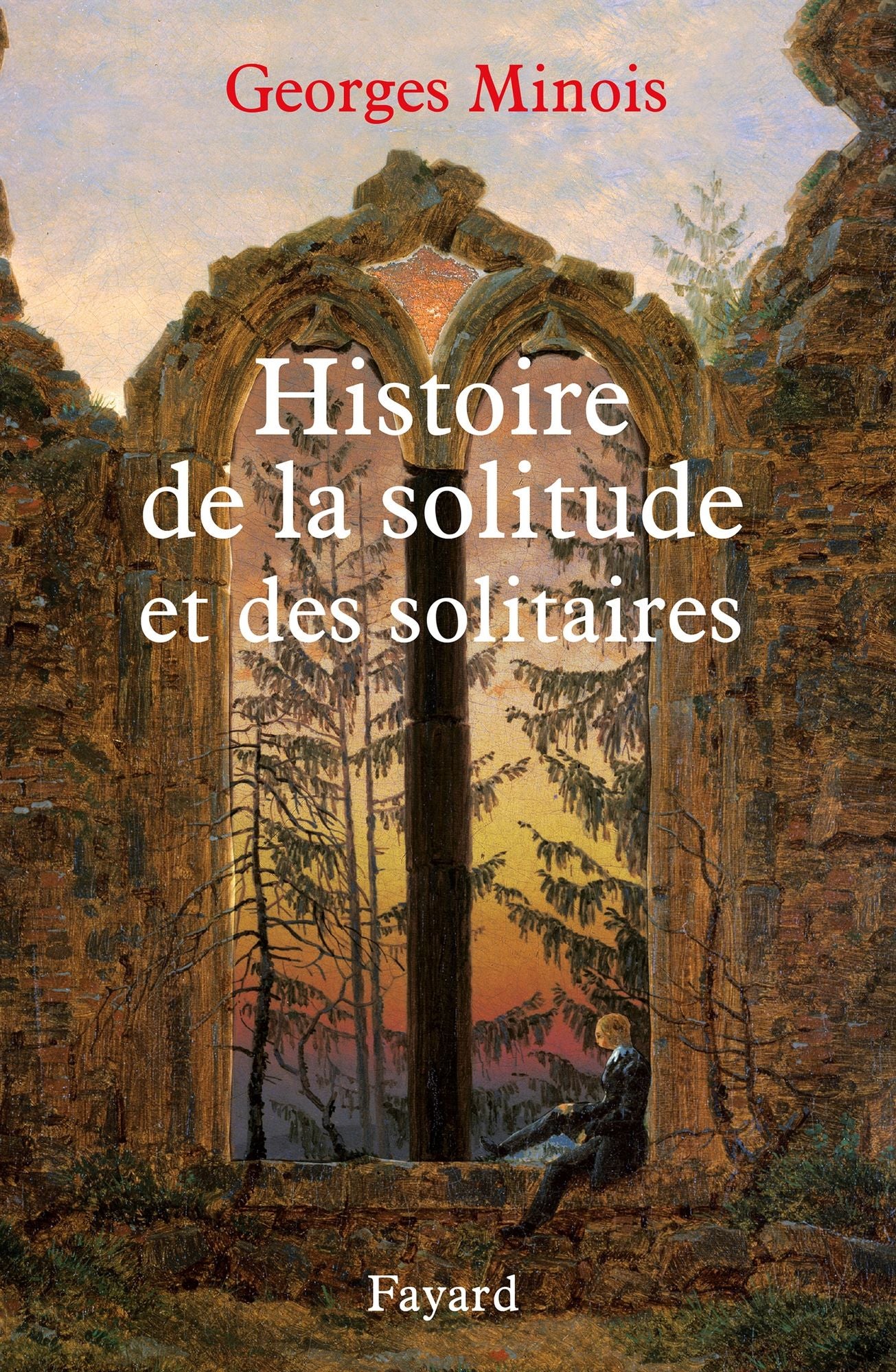 Histoire de la solitude et des solitaires