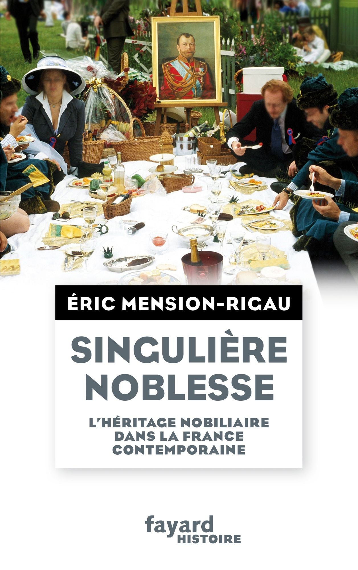 Singulière noblesse: L'héritage nobiliaire dans la culture française contemporaine