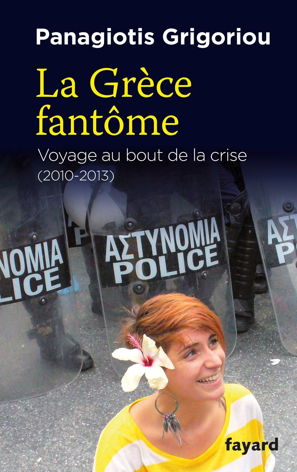La Grèce fantôme: voyage au bout de la crise (2010-2013)