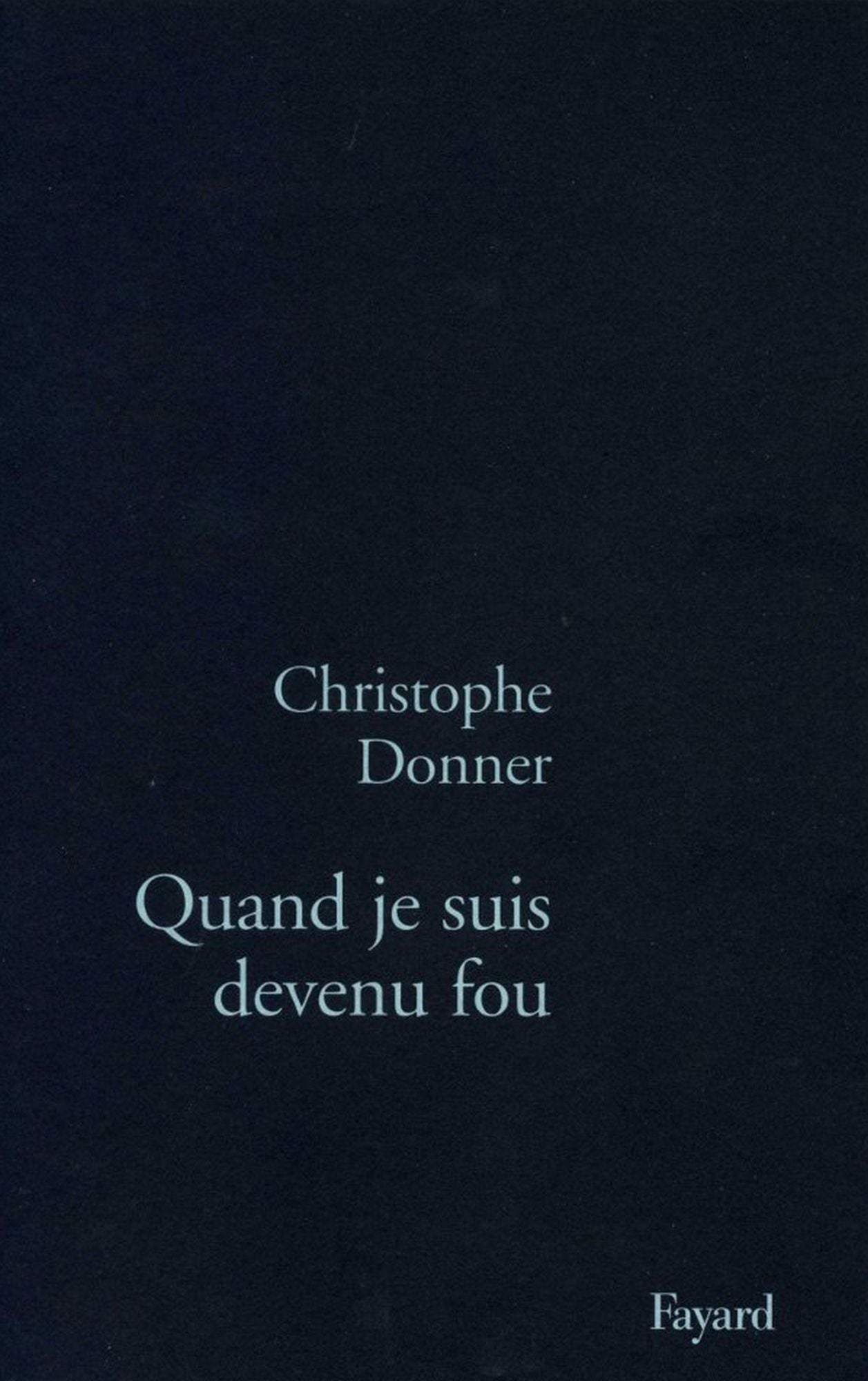 Quand je suis devenu fou