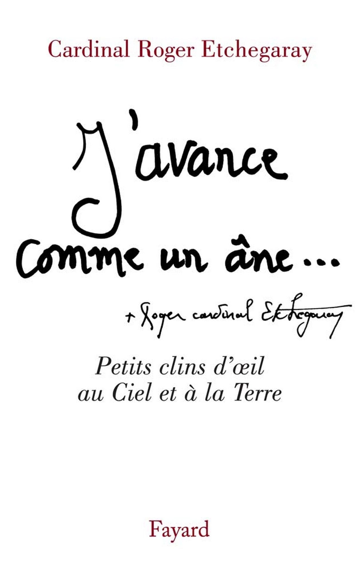 J'avance comme un âne: A temps et à contretemps (nouv. édition)