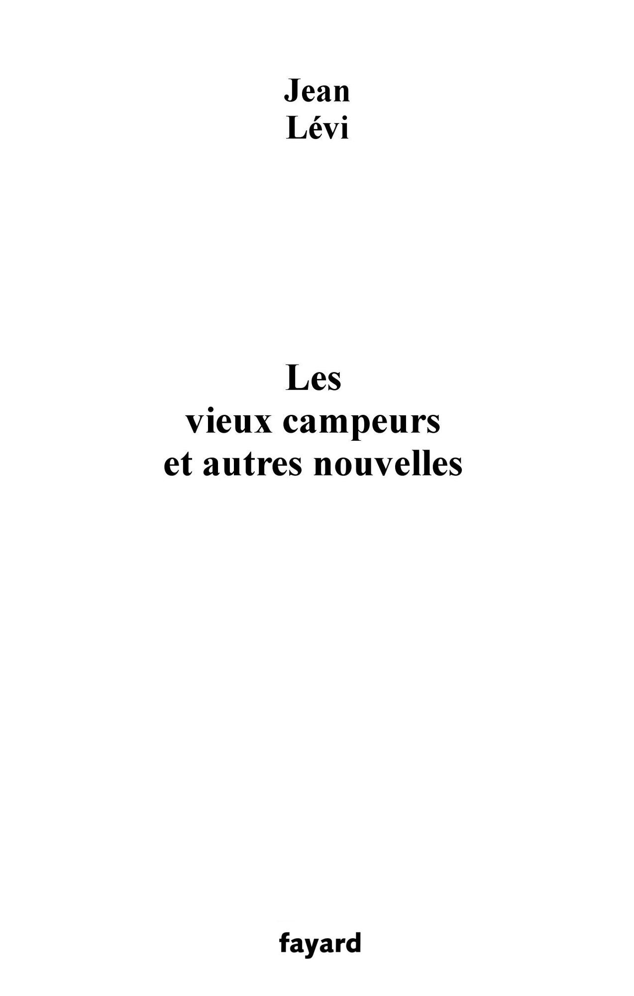 Les Vieux campeurs: Et autres nouvelles