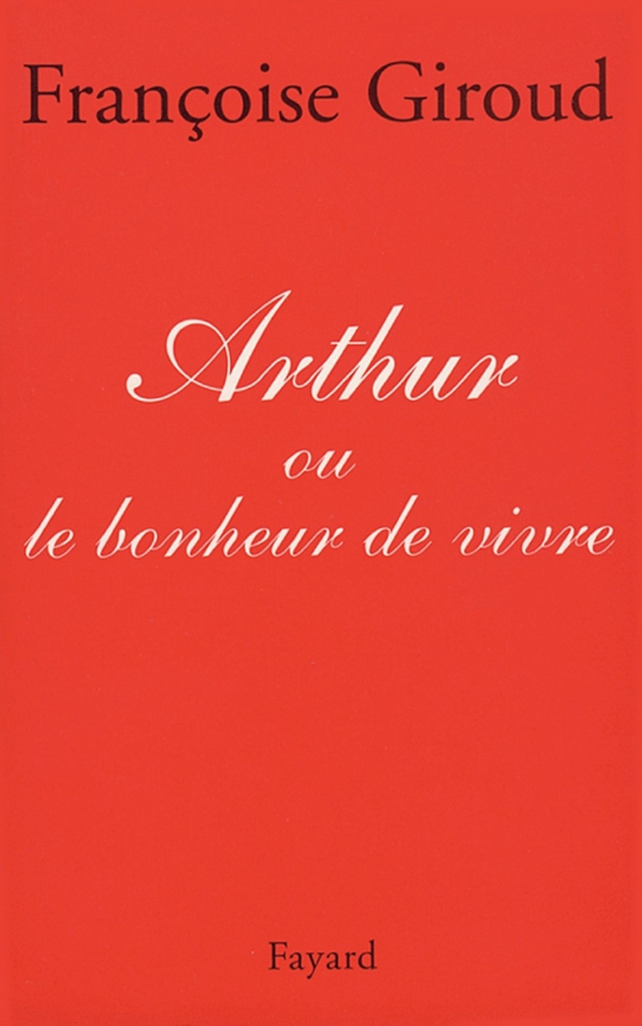 Arthur: Ou le bonheur de vivre