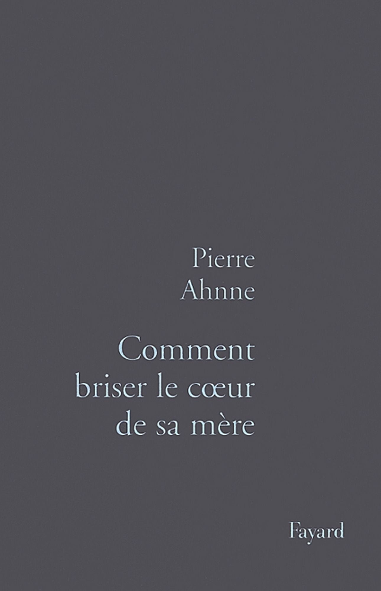 Comment briser le coeur de sa mère