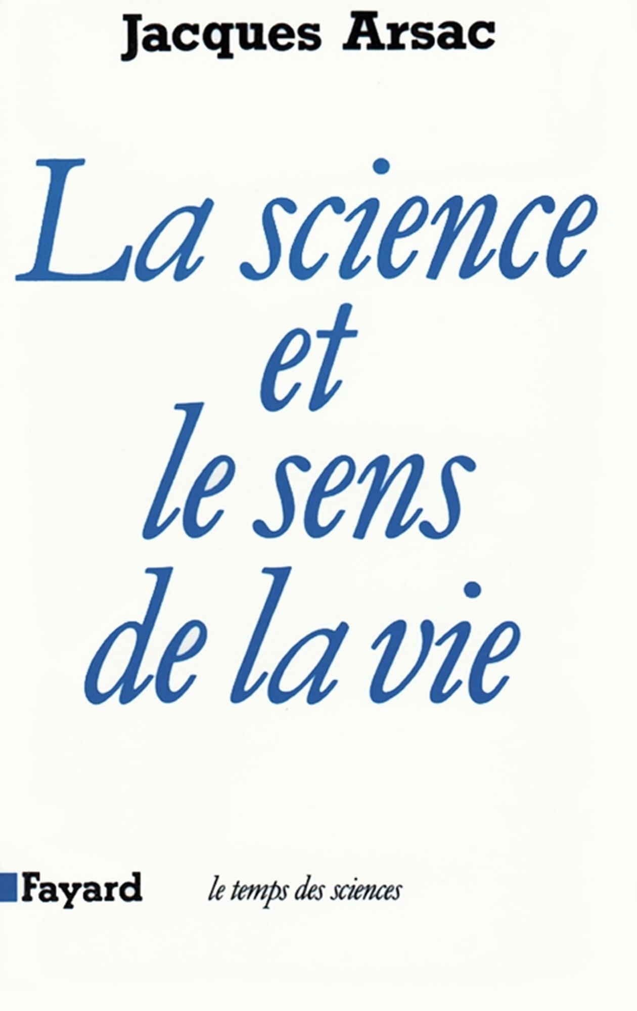 La Science et le sens de la vie