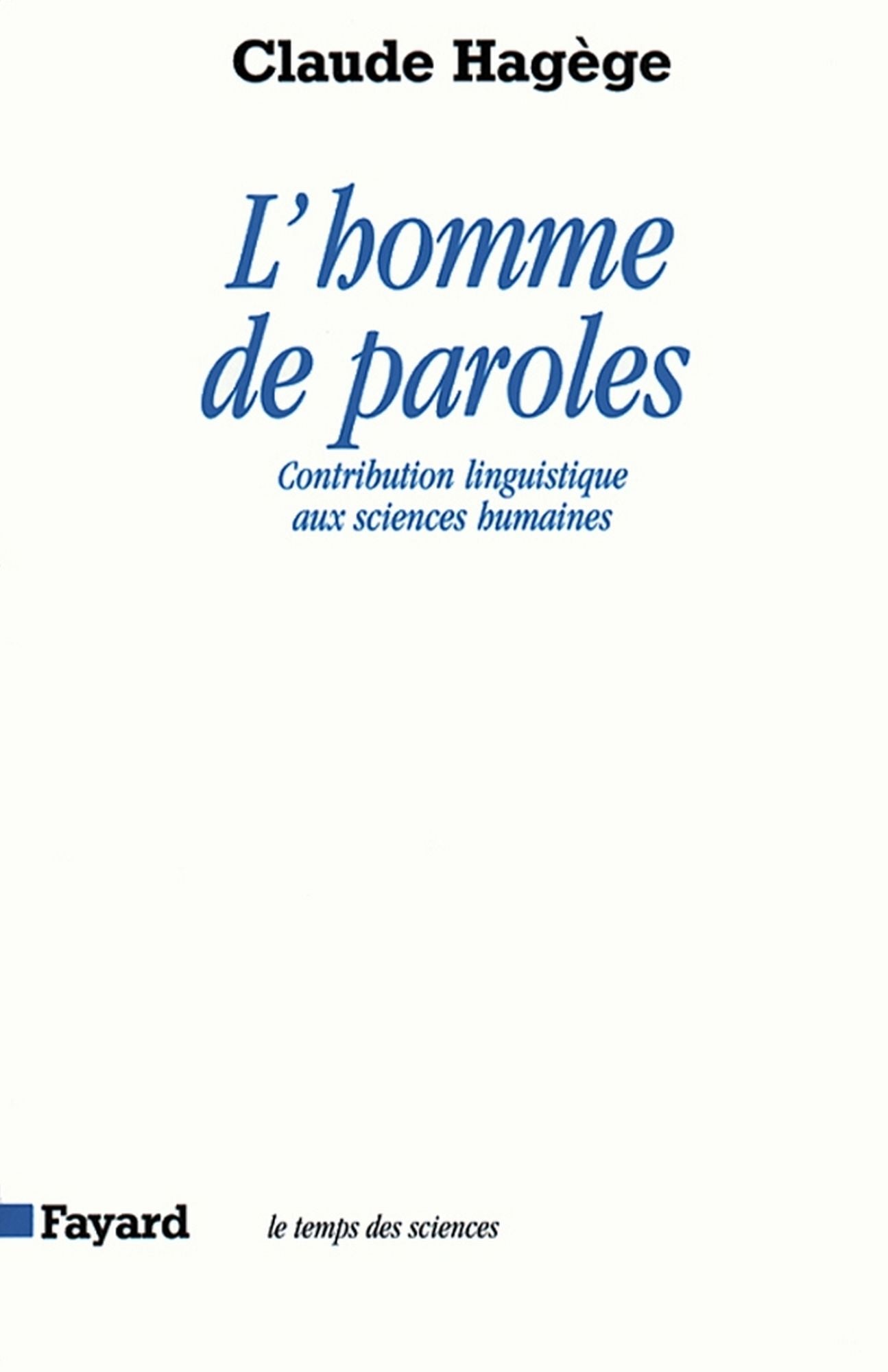 L'Homme de paroles: Contribution linguistique aux sciences humaines
