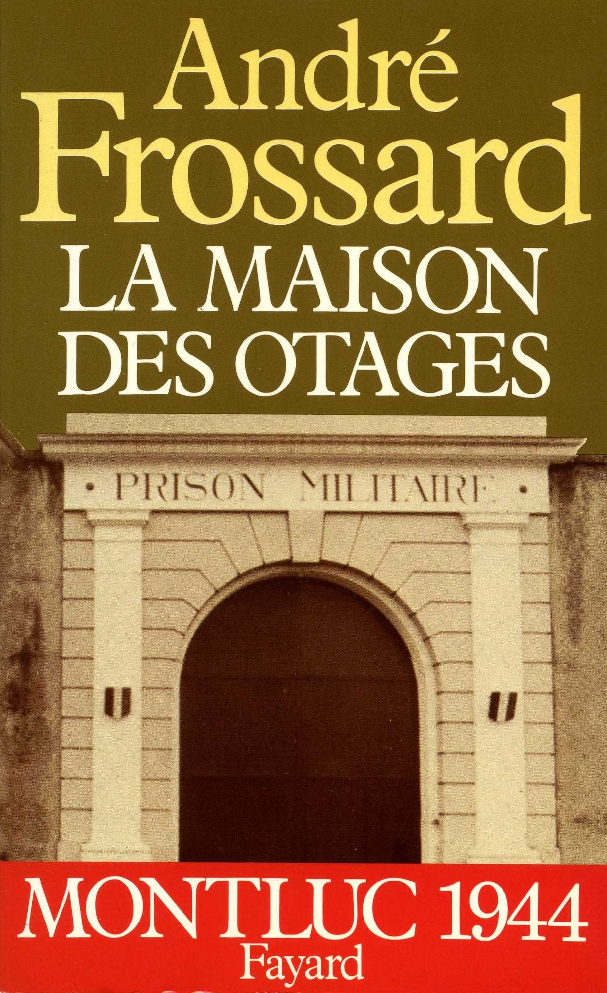 La Maison des otages: Montluc (1944)