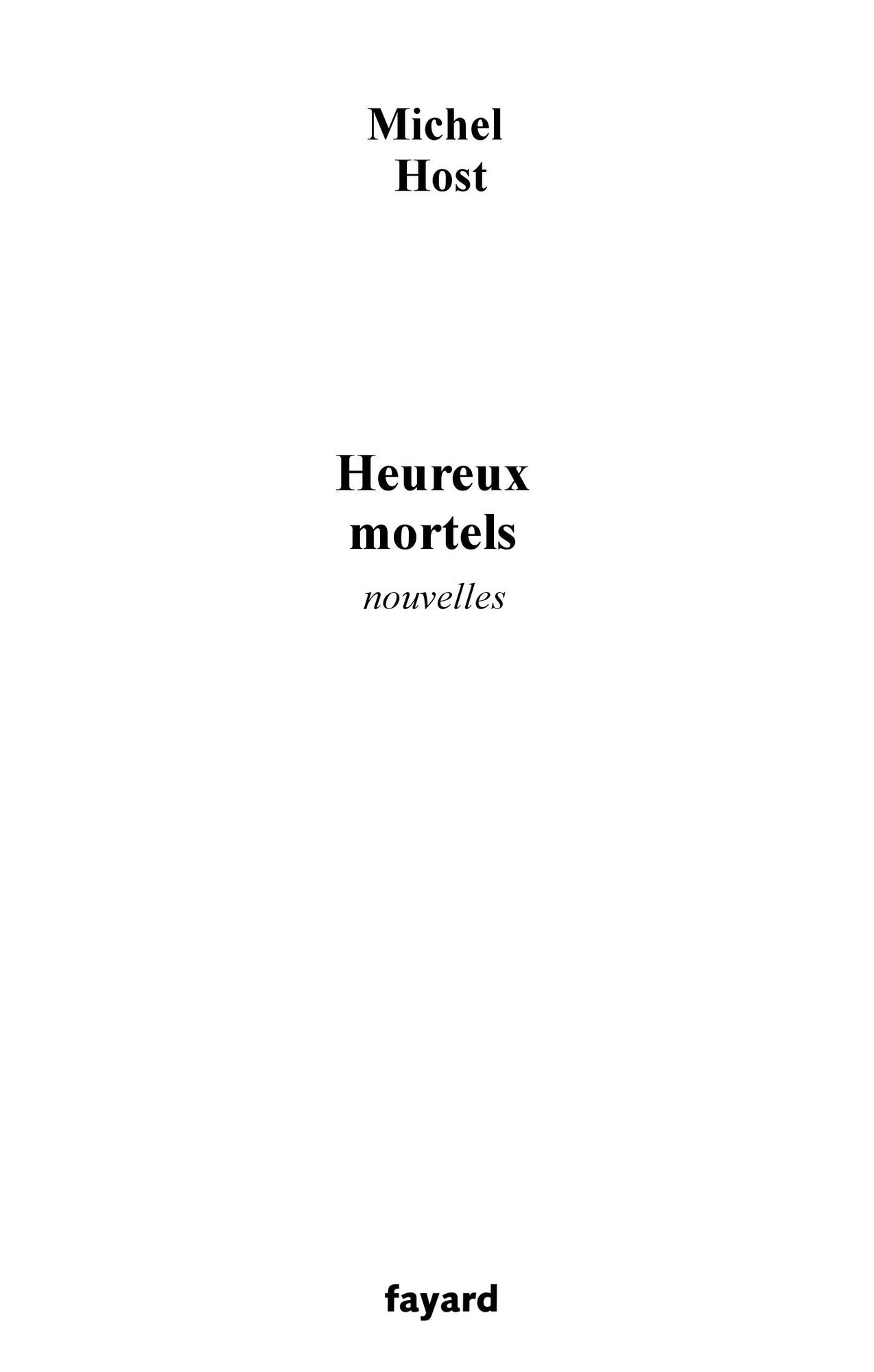 Heureux mortels: Nouvelles