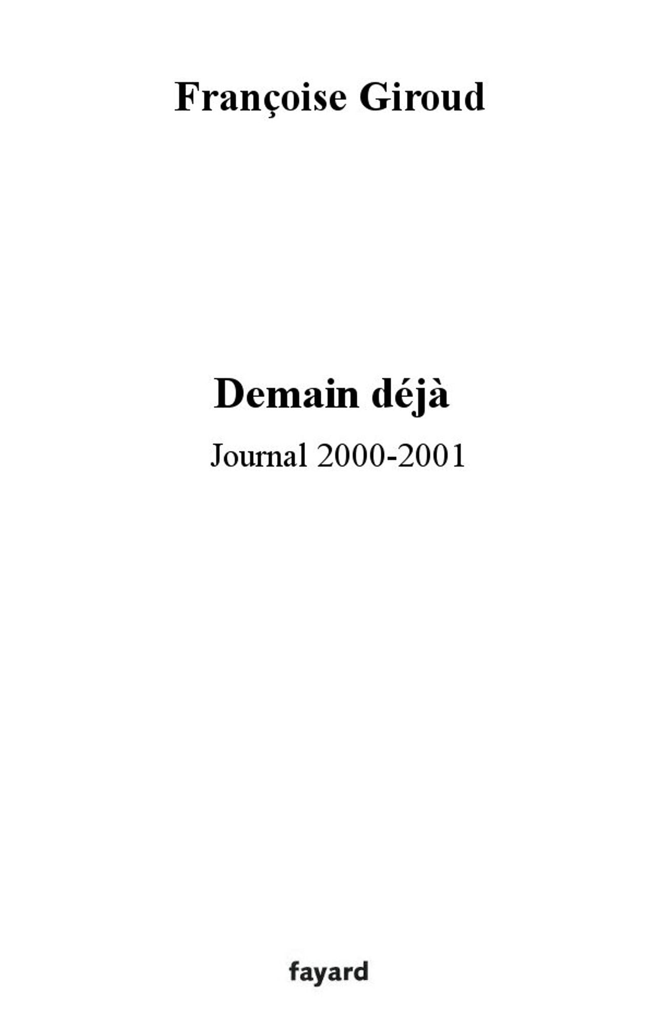Demain, déjà: Journal 2000-2003