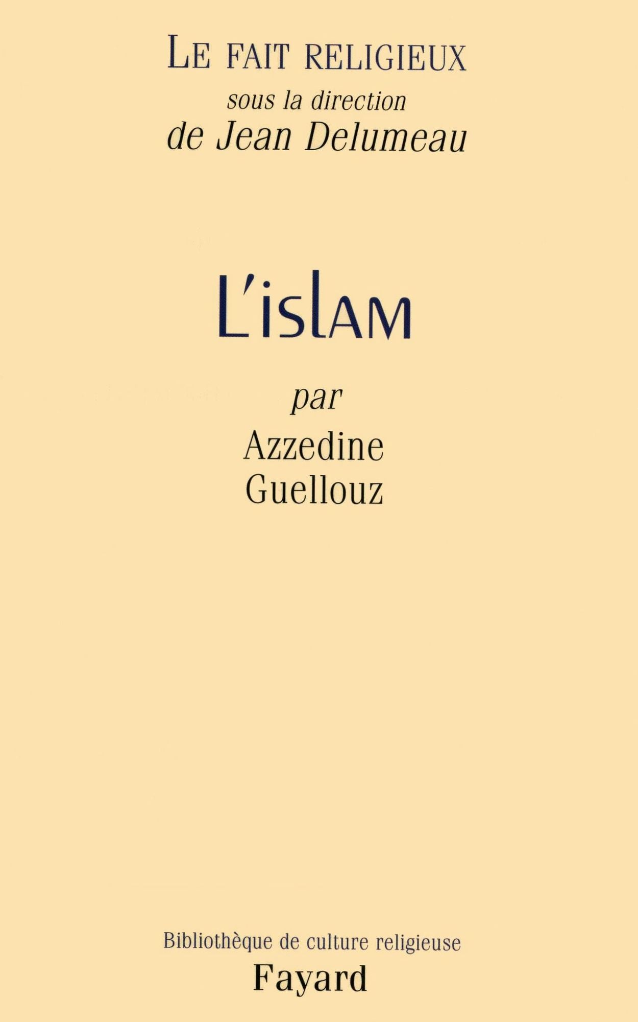 Le Fait religieux, tome 2: L'Islam