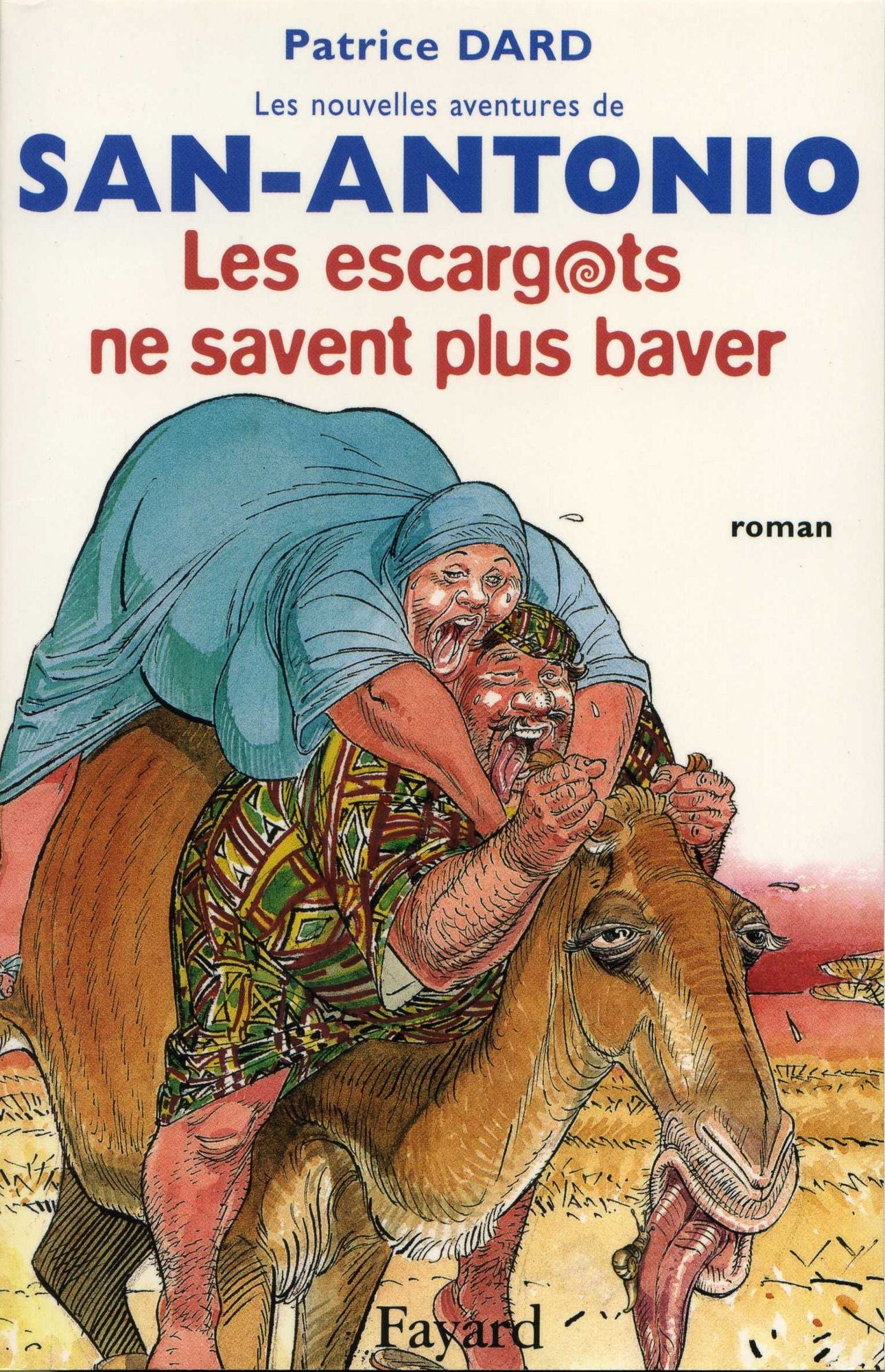 Les Escargots ne savent plus baver: Les nouvelles aventures de San-Antonio
