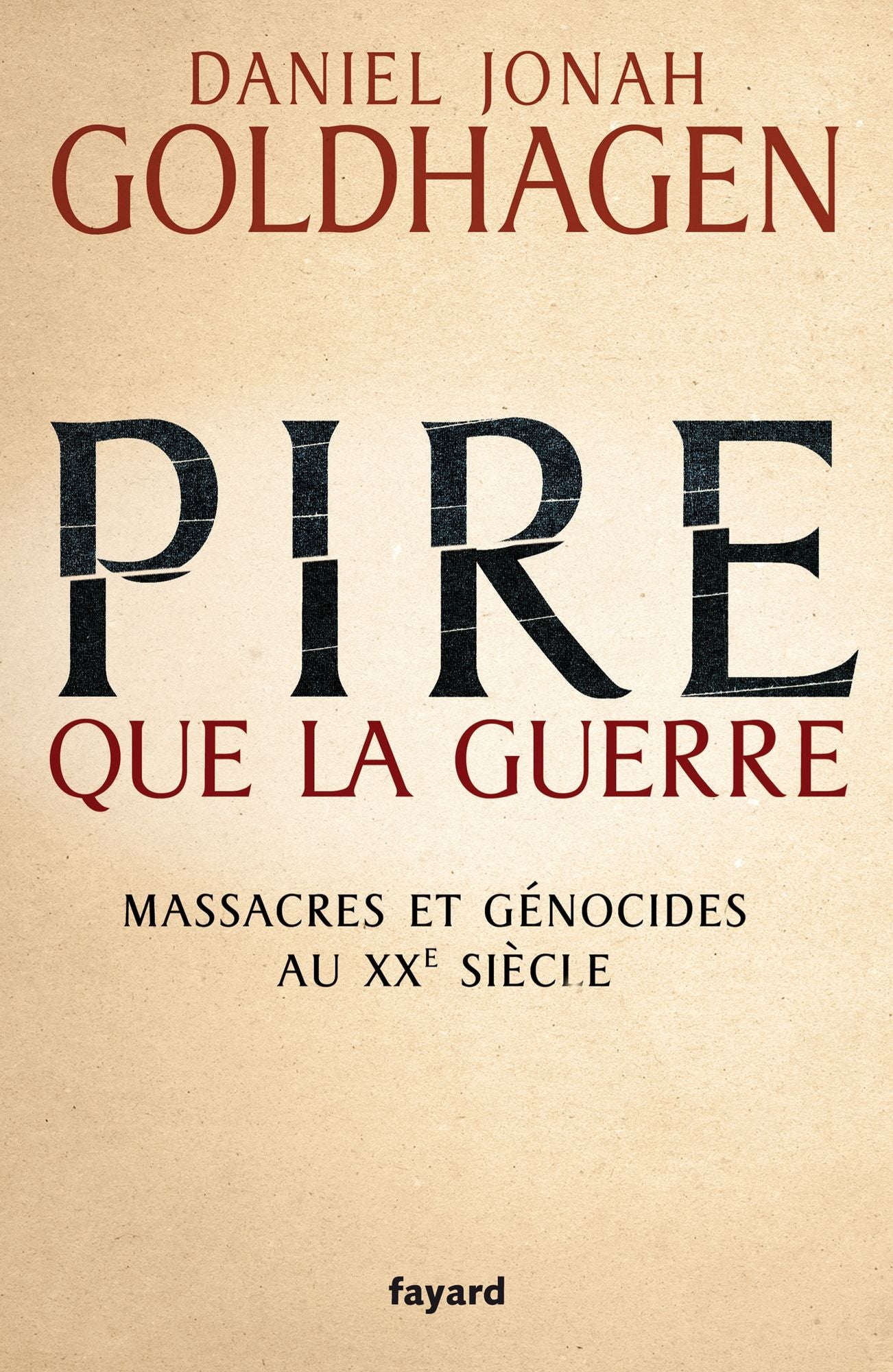Pire que la guerre: Massacres et génocides au XXe siècle