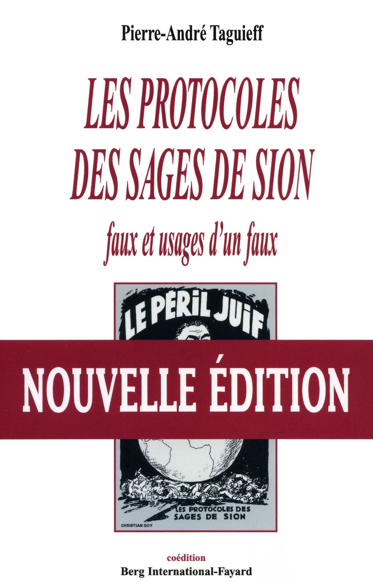 Les Protocoles des sages de Sion: Faux et usages d'un faux
