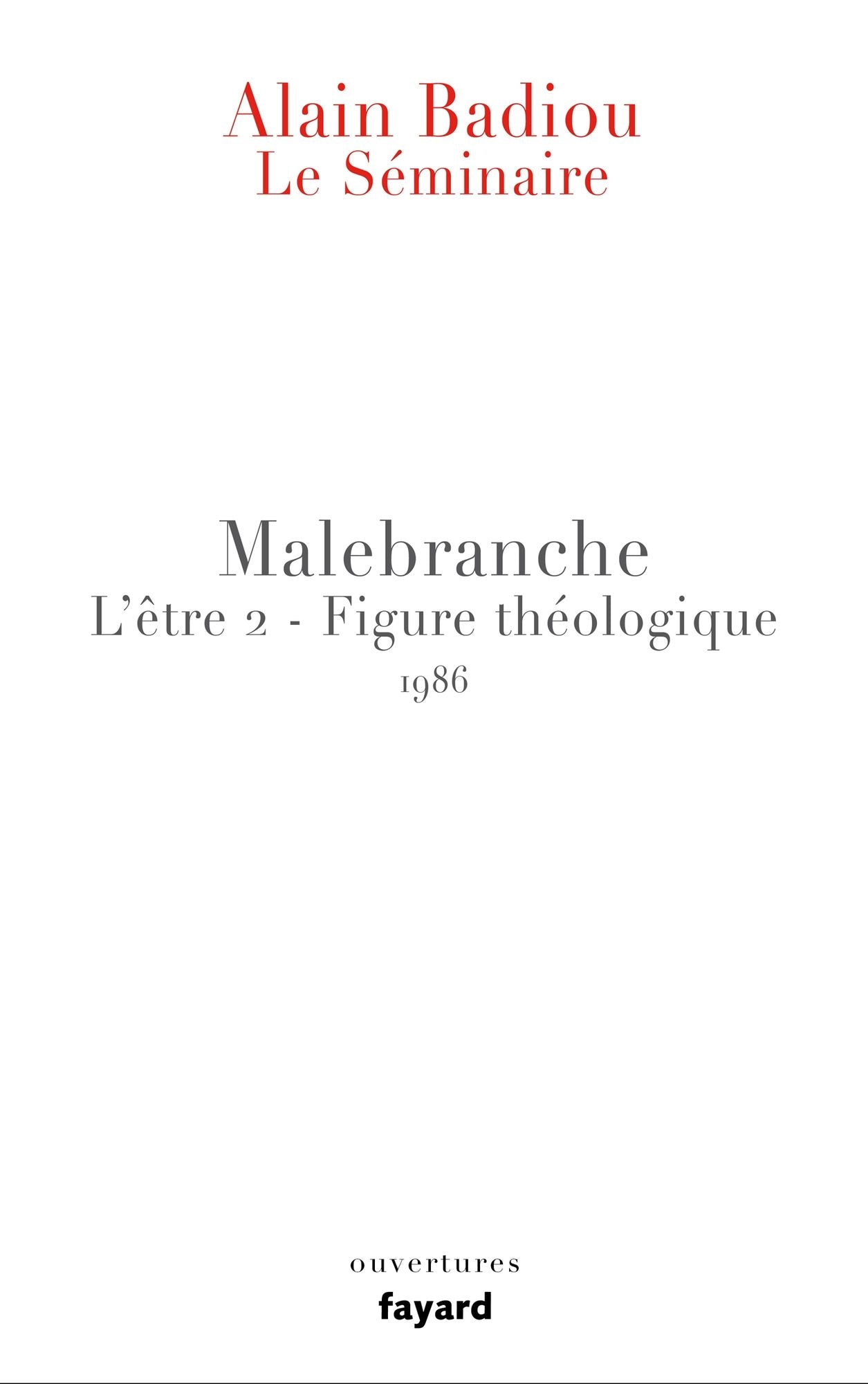Le Séminaire - Malebranche: L'Être 2 - Figure théologique (1986)