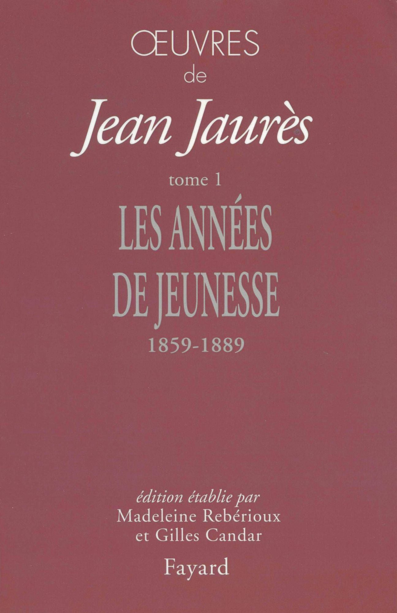 Oeuvres, tome 1: Les années de jeunesse (1859-1889)