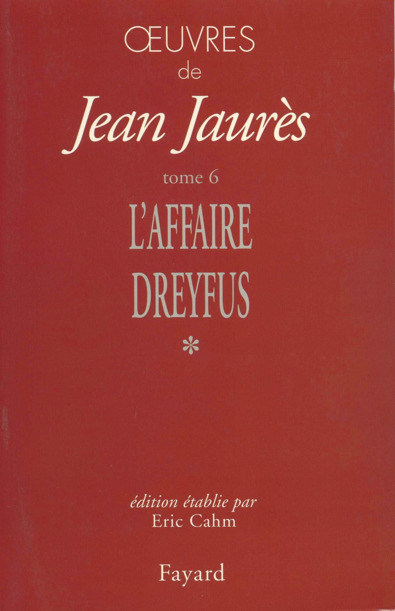 Oeuvres, tome 6: L'Affaire Dreyfus