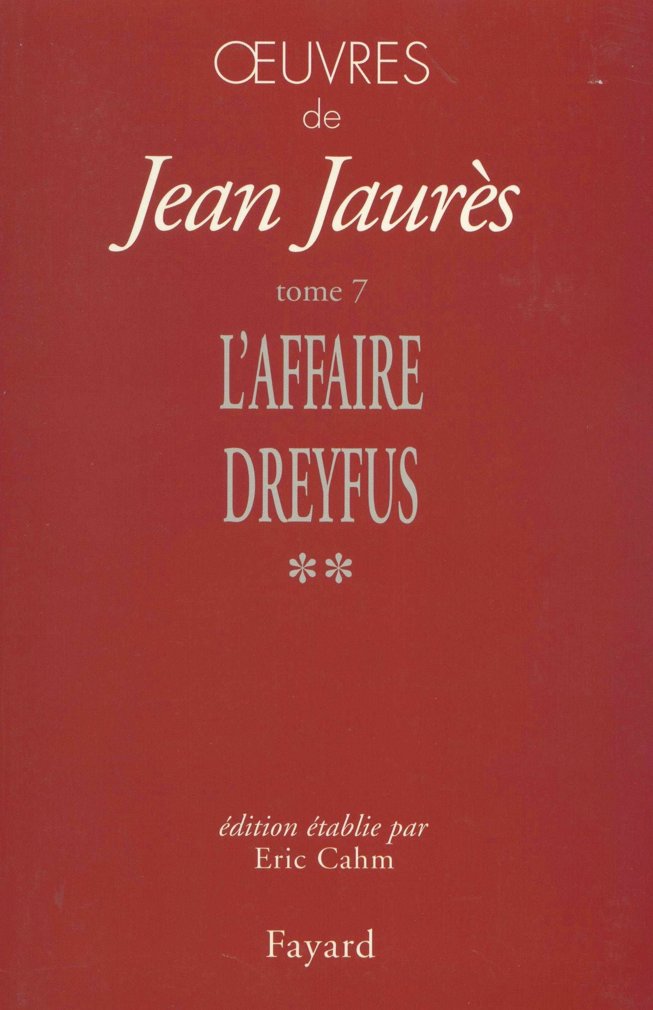 Oeuvres, tome 7: L'Affaire Dreyfus
