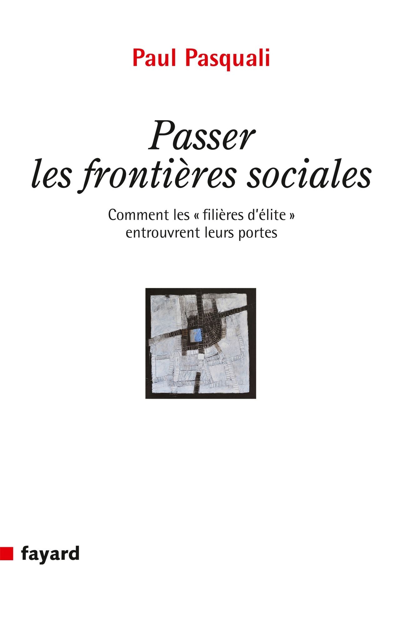 Passer les frontières sociales: Comment les " filières d'élite " entrouvrent leurs portes