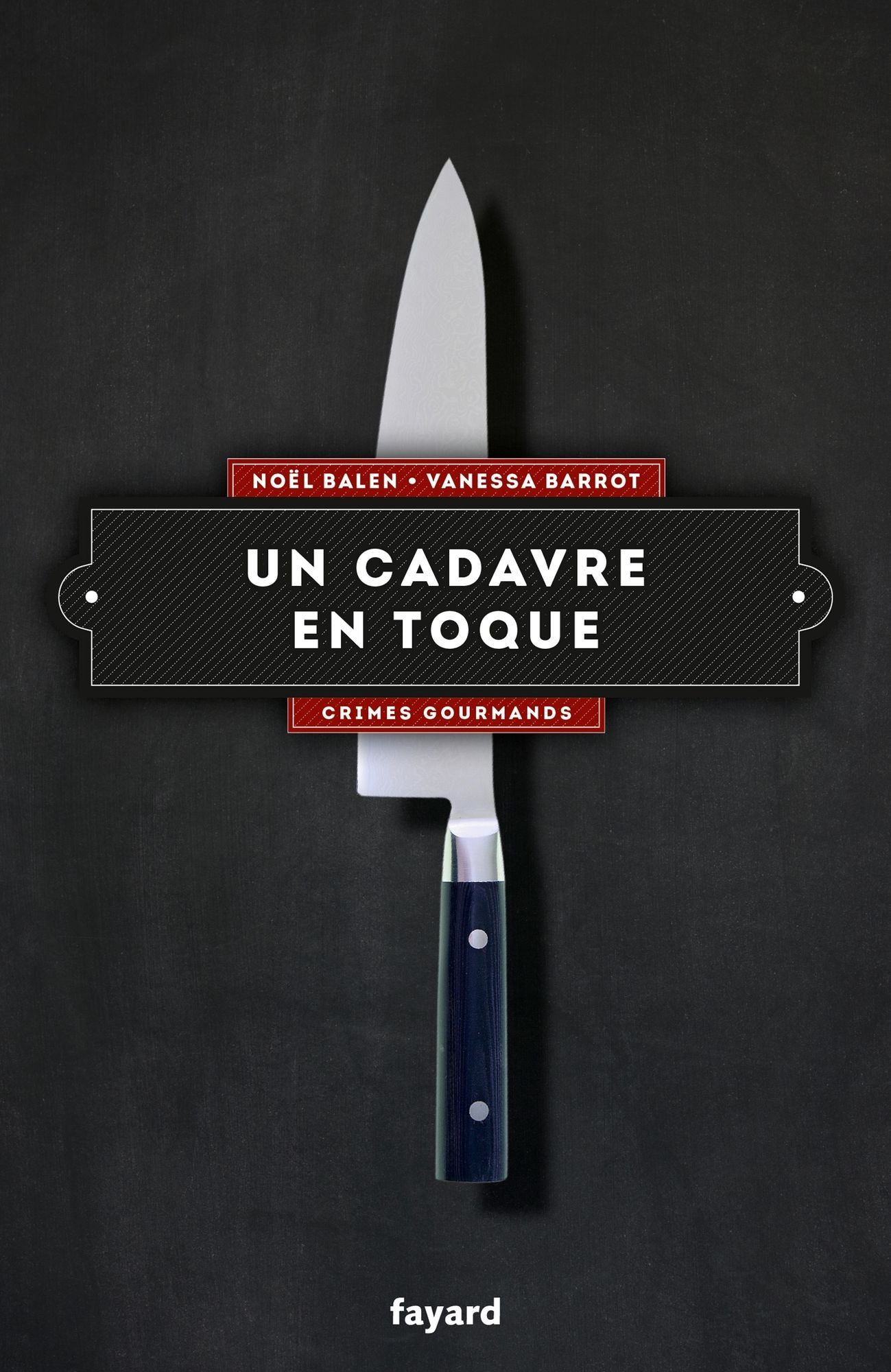 Un cadavre en toque: Crimes gourmands