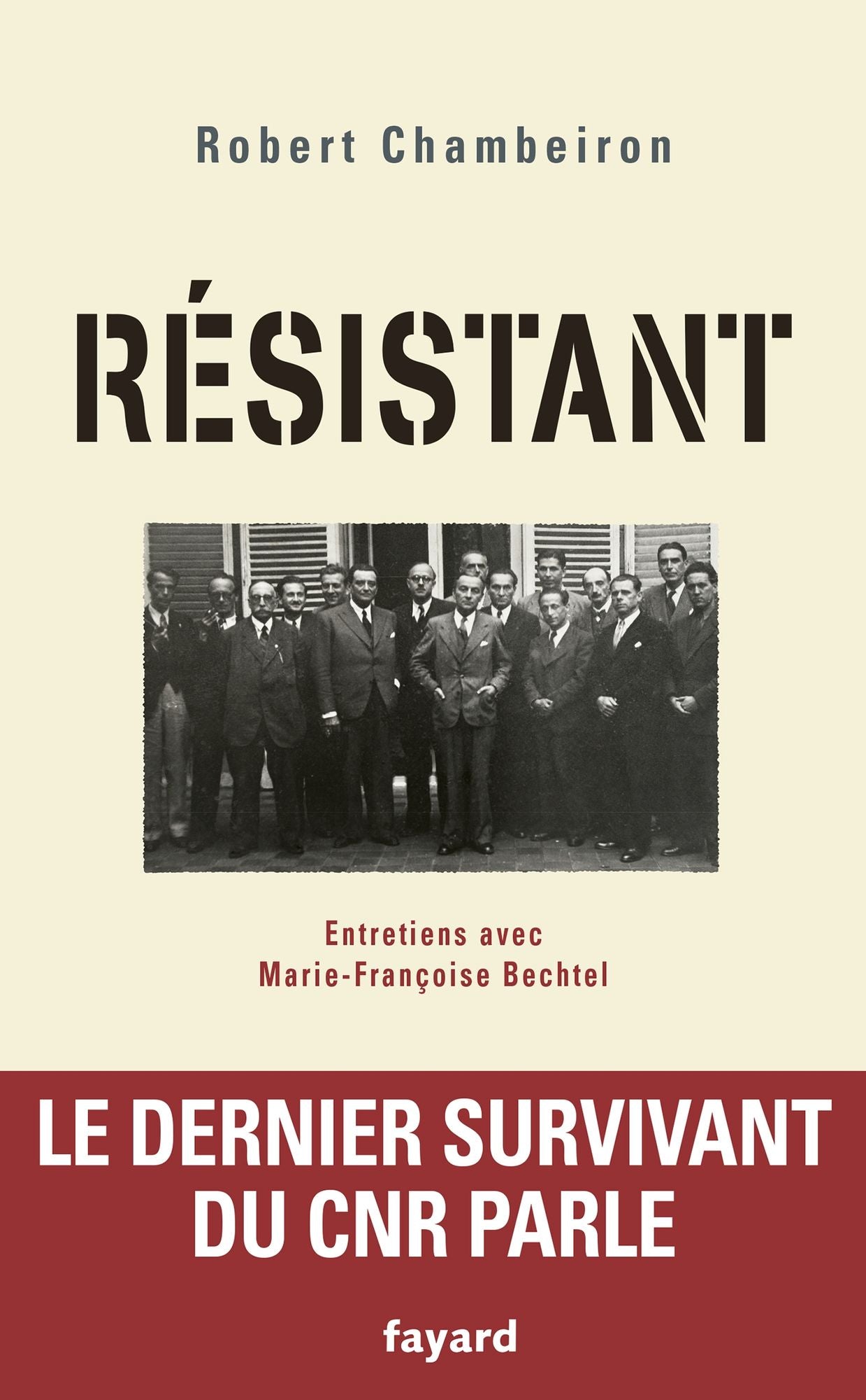 Résistant: Entretiens avec Françoise Bechtel