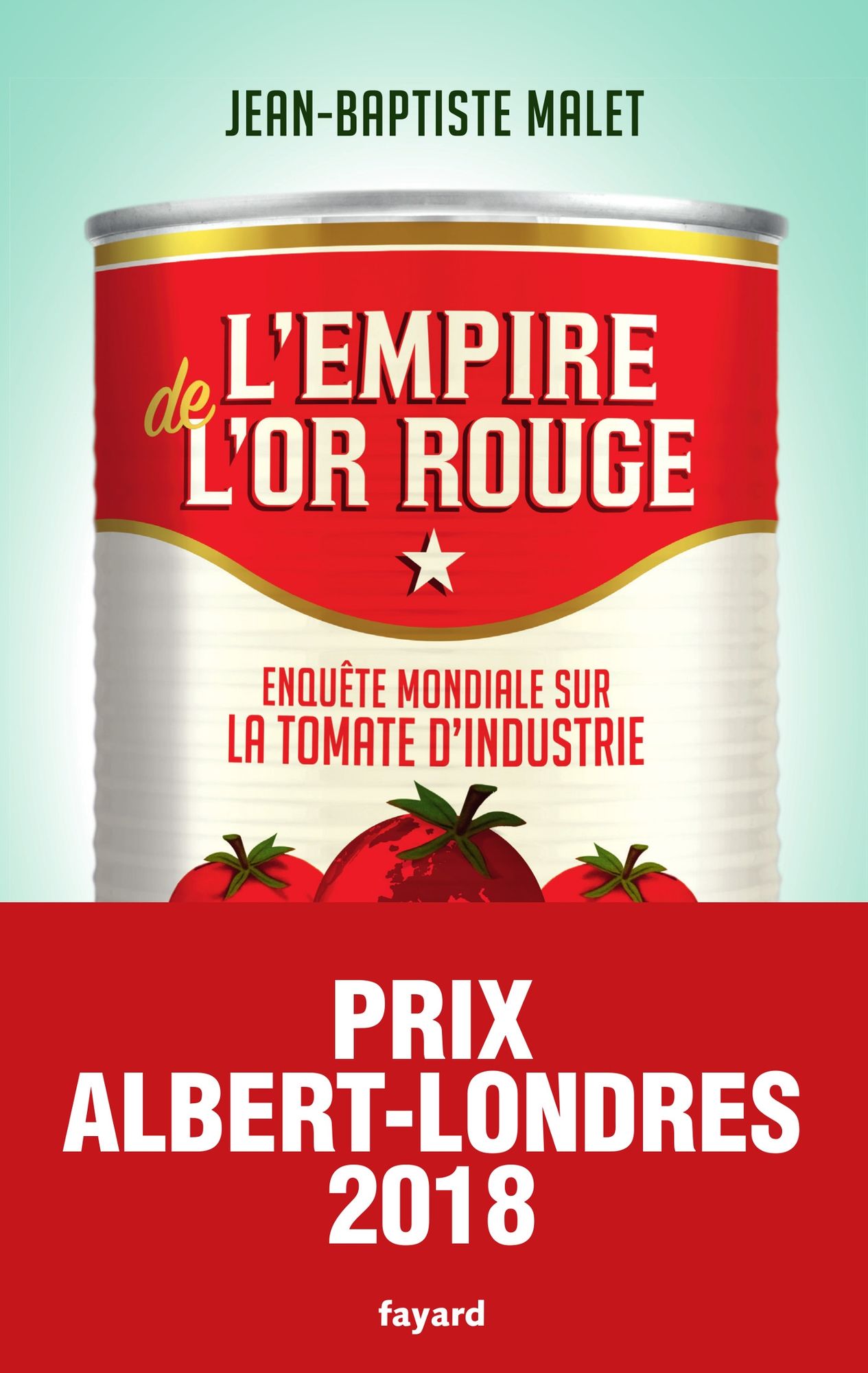 L'Empire de l'or rouge: Enquête mondiale sur la tomate d'industrie