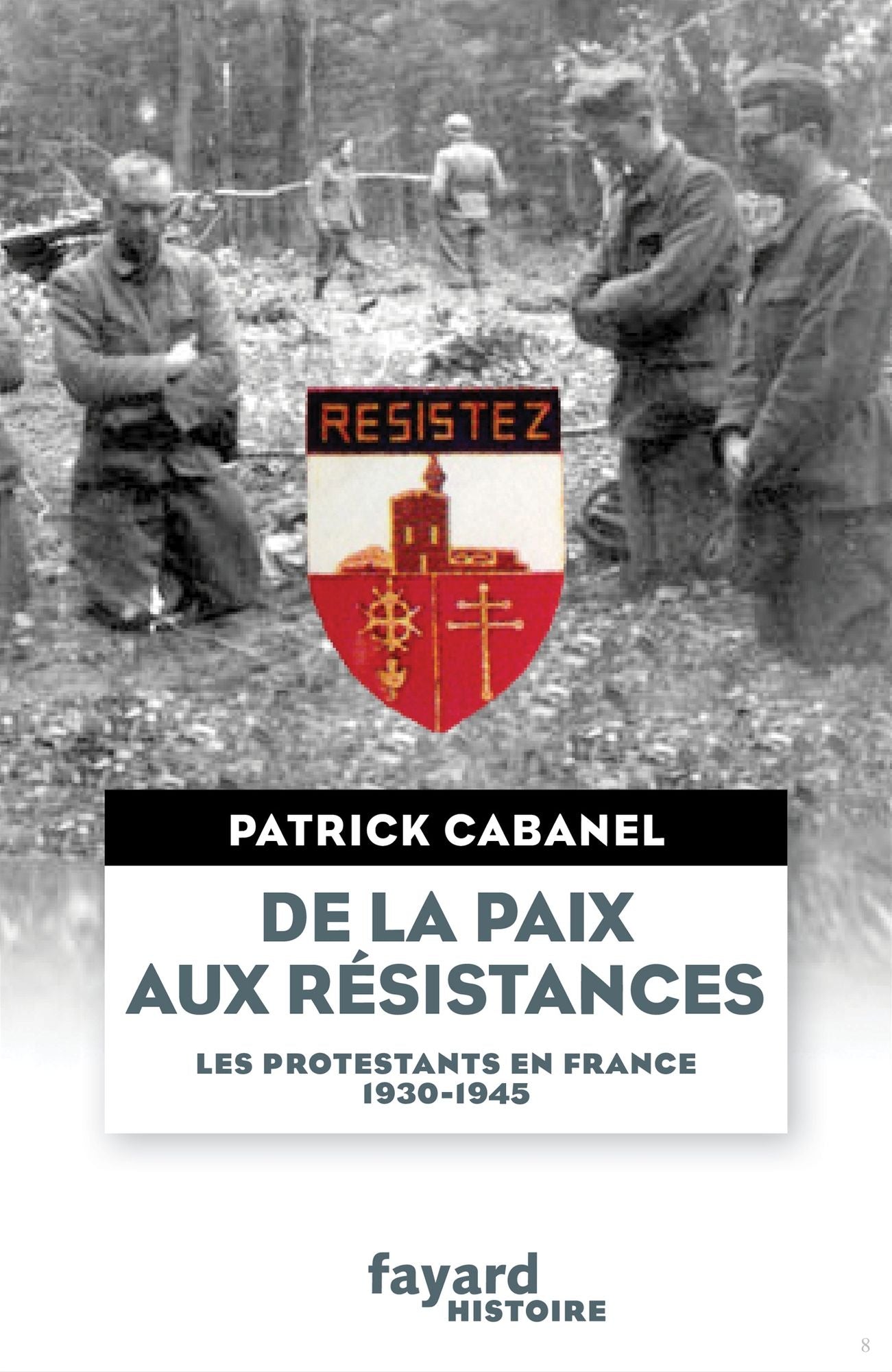 De la paix aux résistances: Les protestants en France (1930-1945)