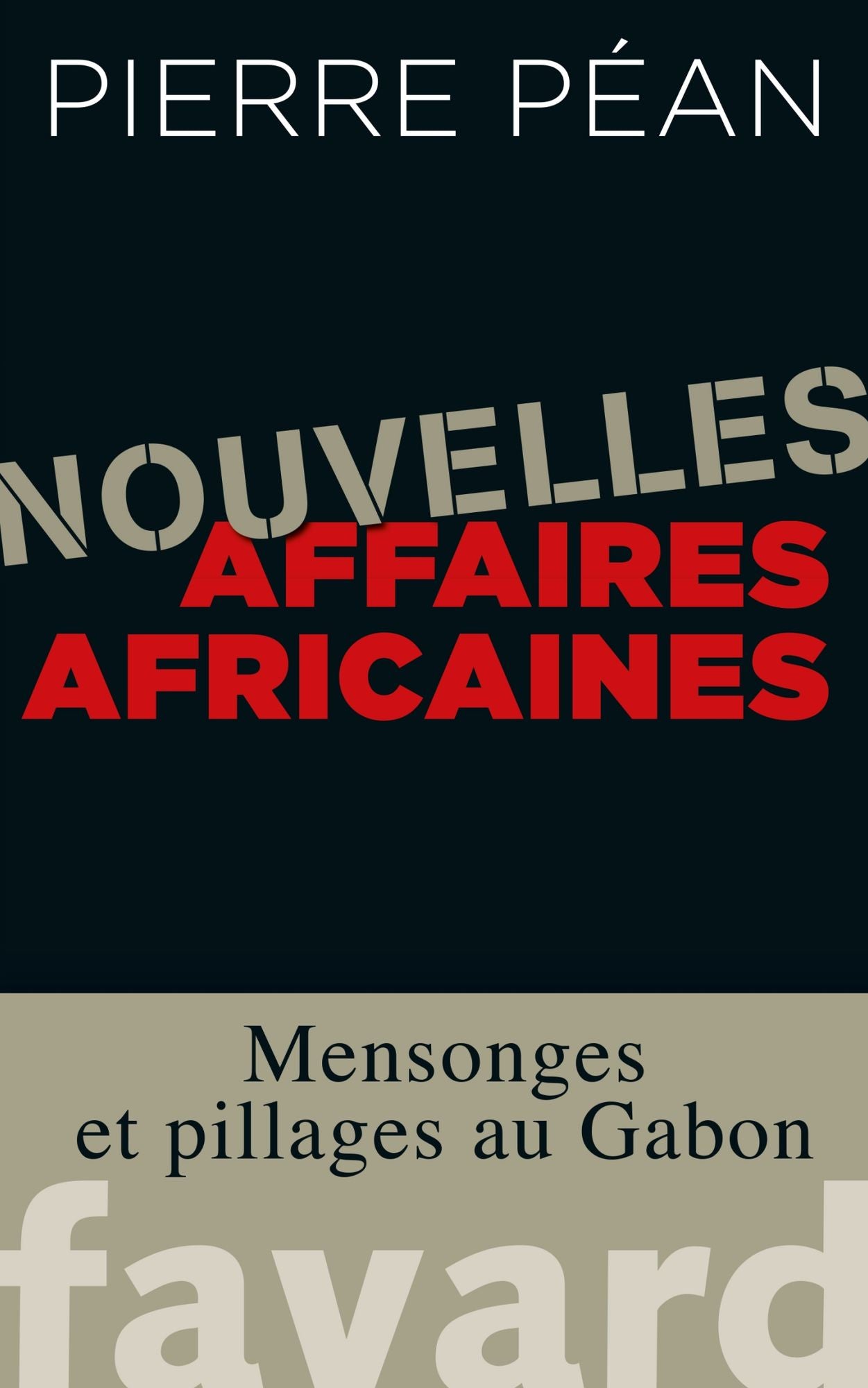 Nouvelles affaires africaines: Mensonges et pillages au Gabon