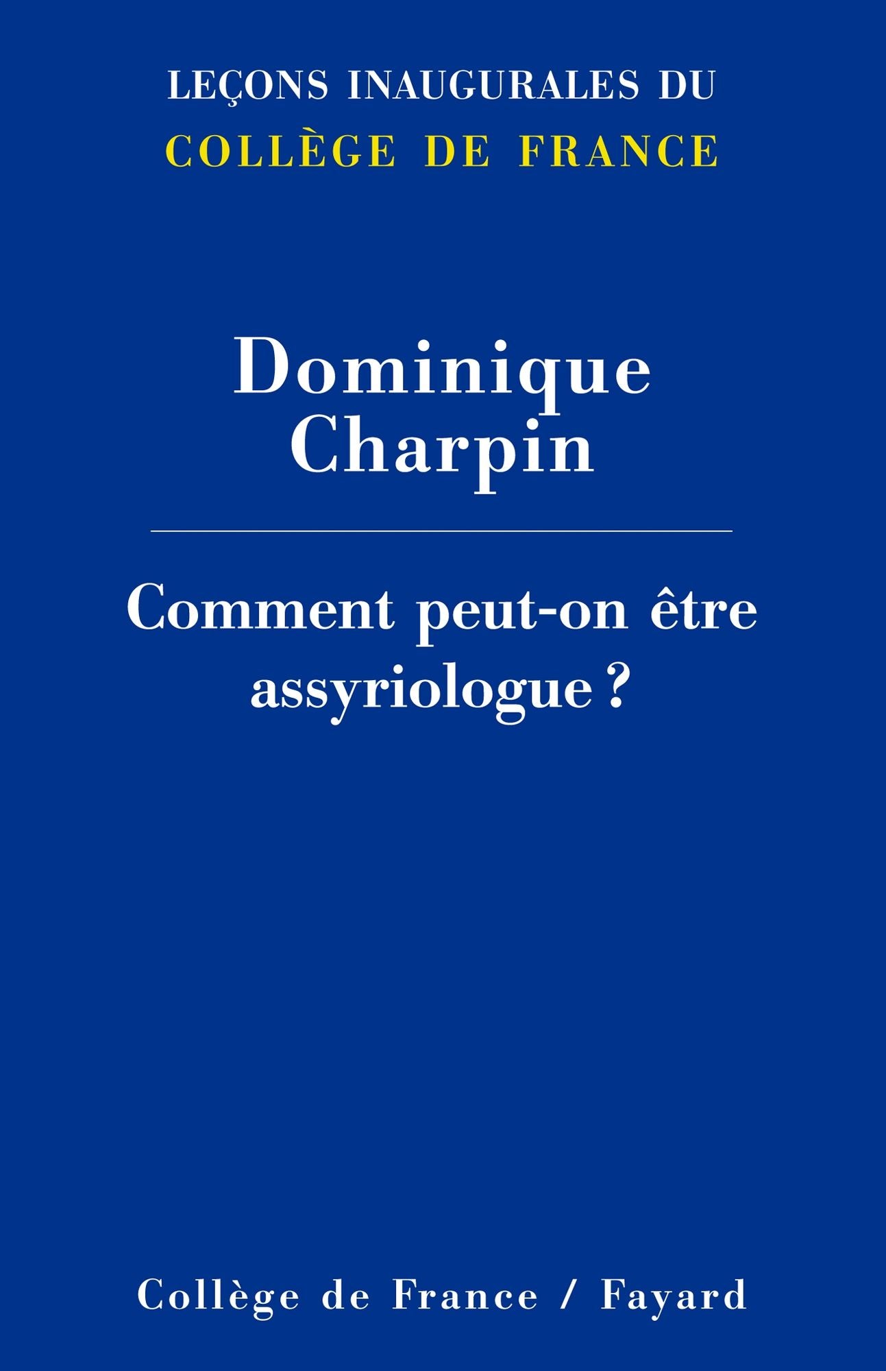 Comment peut-on être assyriologue ?