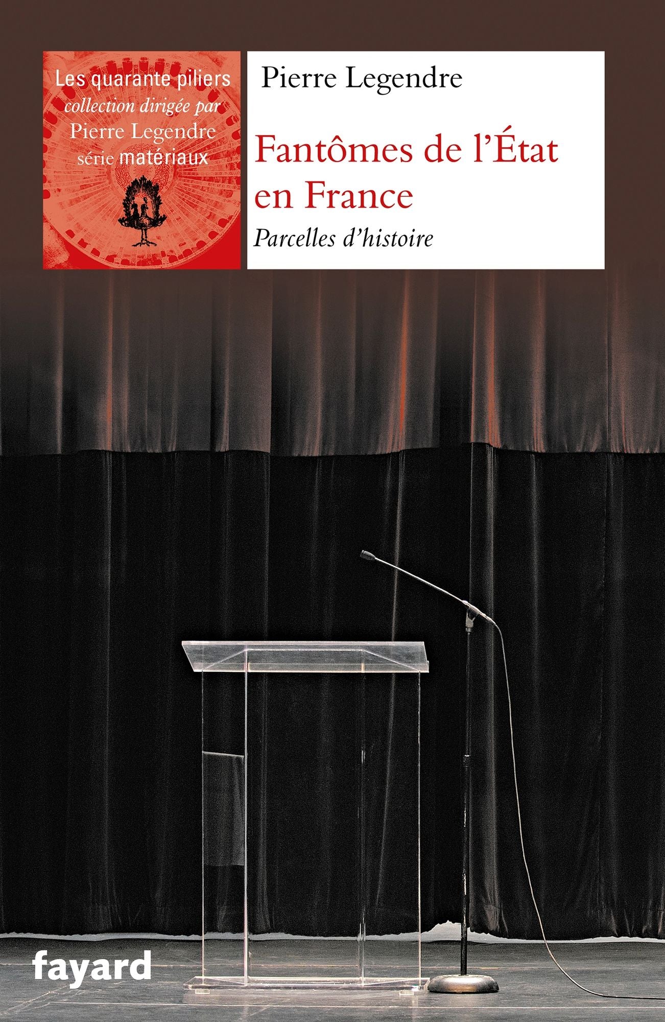 Fantômes de l'Etat en France: Parcelles d'histoire