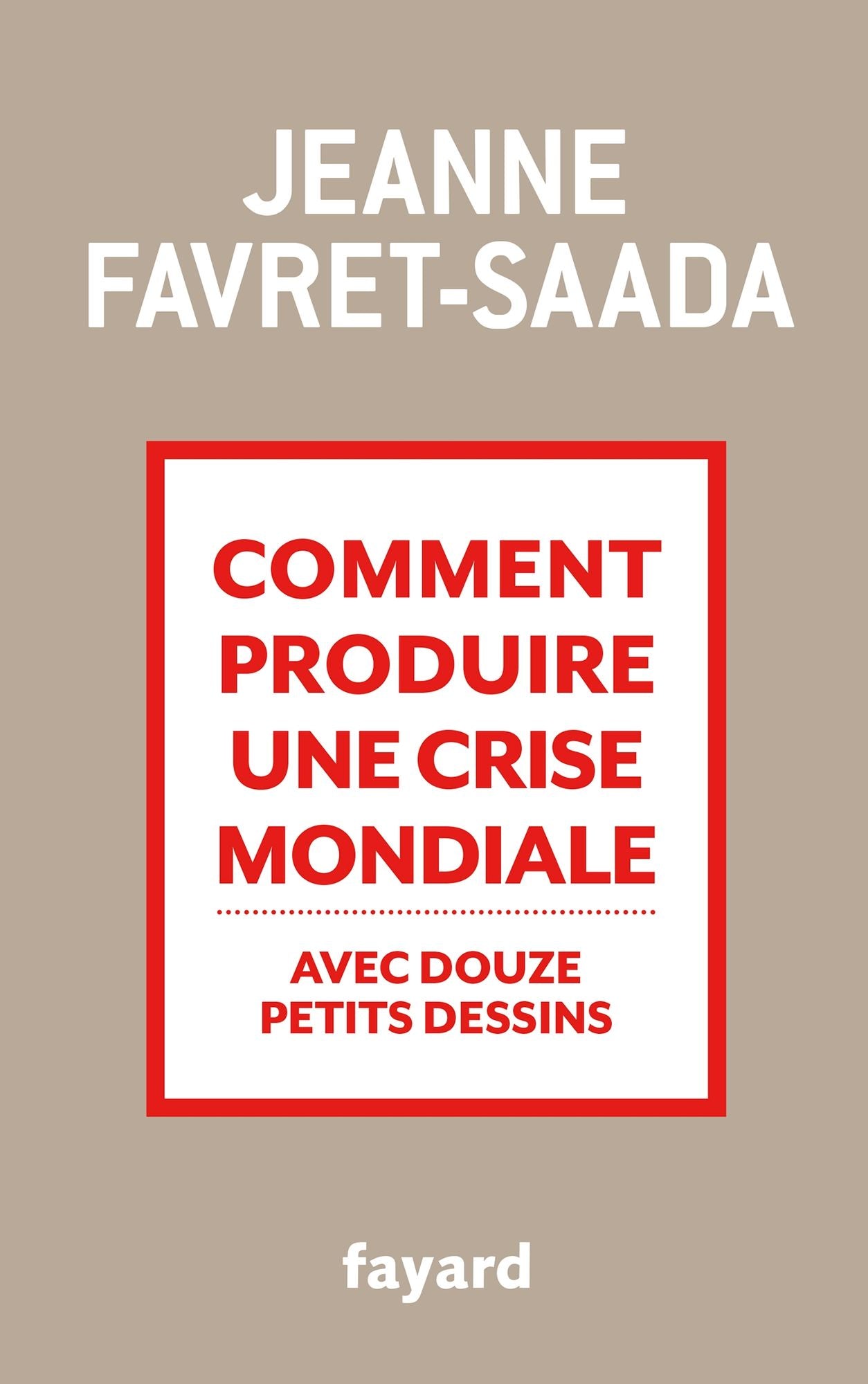 Comment produire une crise mondiale avec douze petits dessins