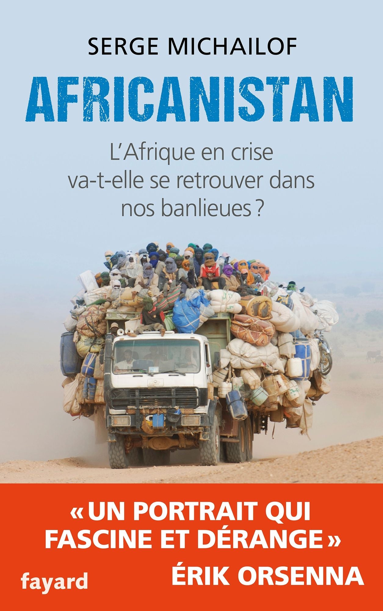 Africanistan: L'Afrique en crise va-t-elle se retrouver dans nos banlieues ?