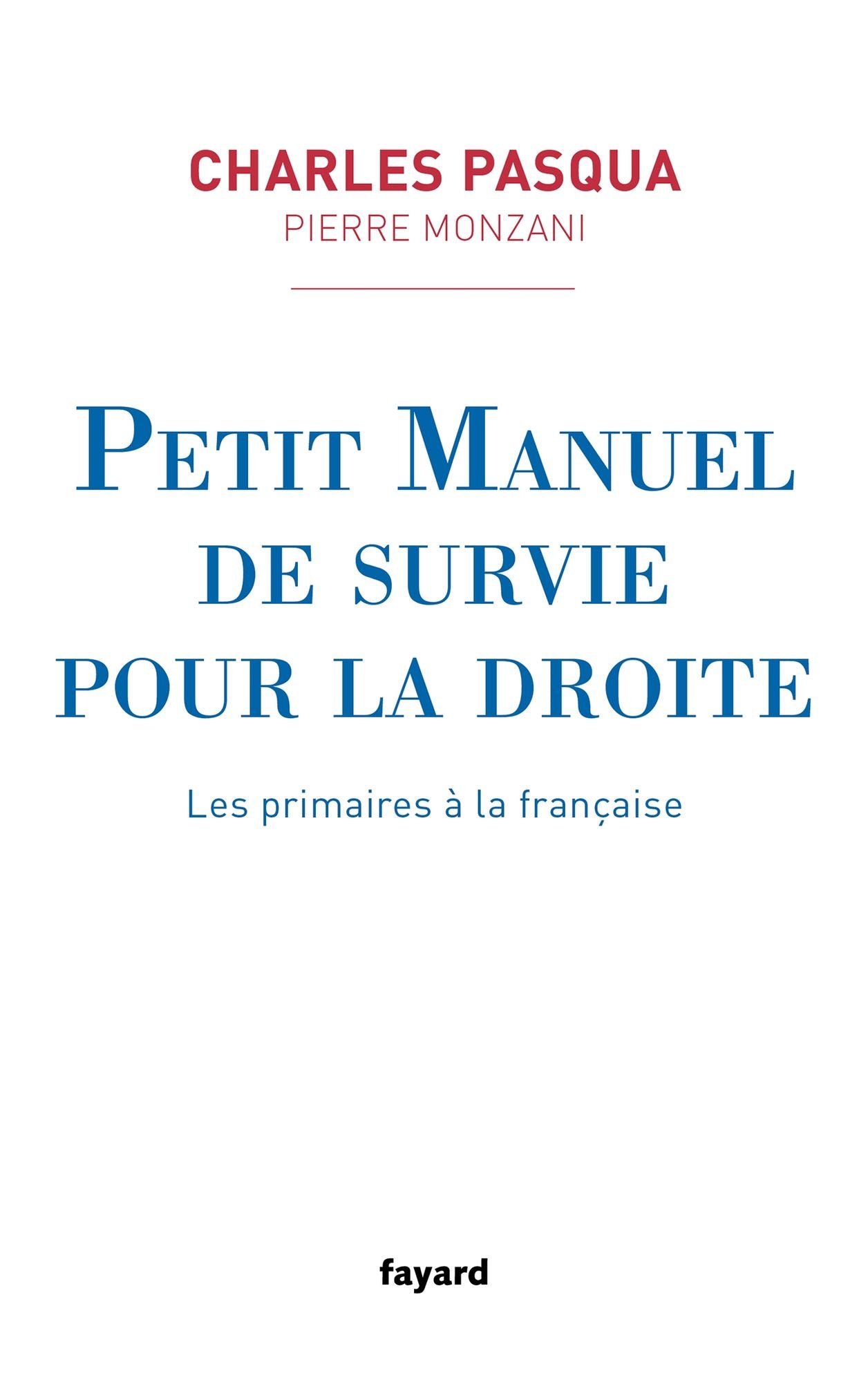 Petit manuel de survie pour la droite: Les primaires à la française