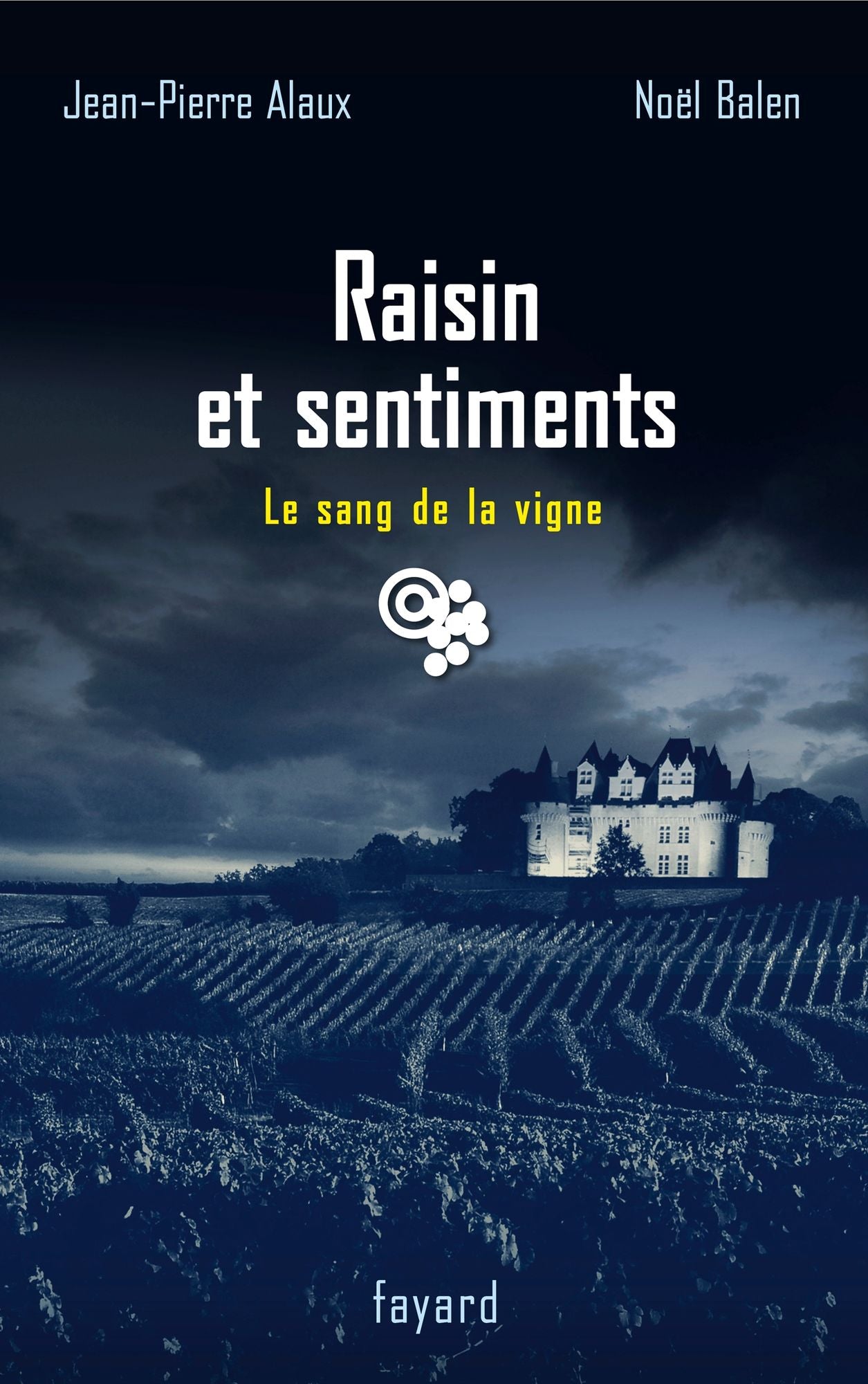 Raisin et sentiments: Le Sang de la vigne T. 24