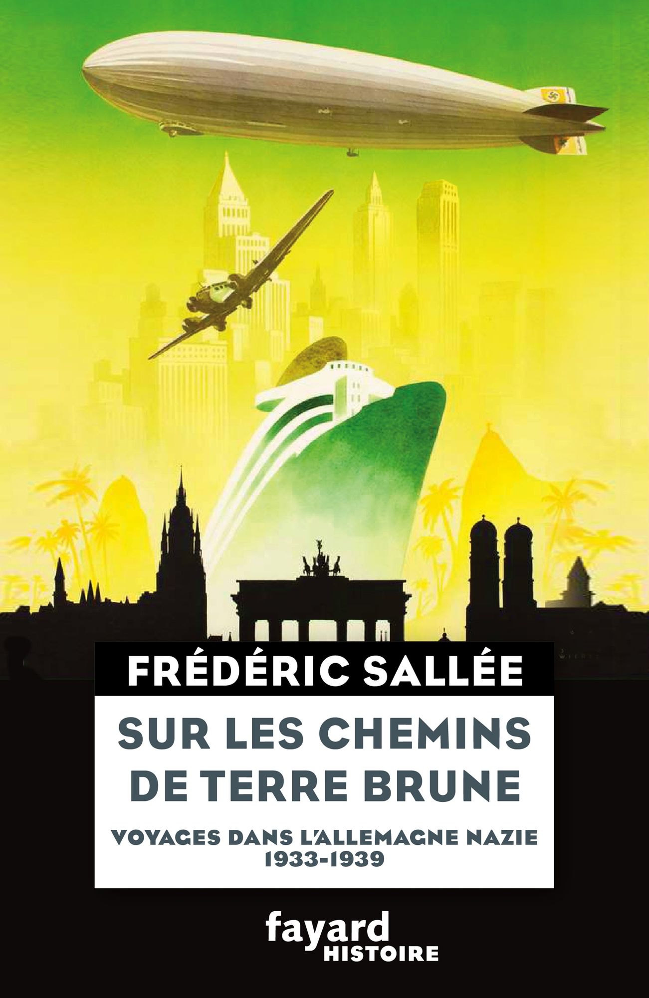 Sur les chemins de terre brune: Voyages en Allemagne nazie (1933-1939)