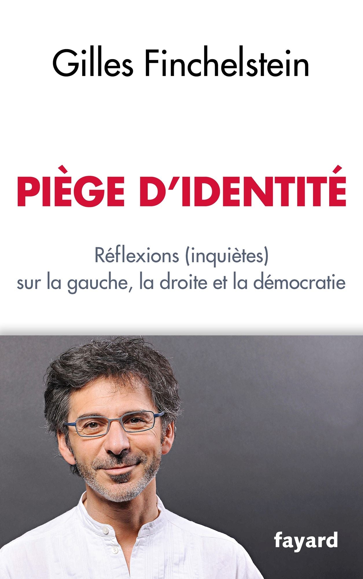 Piège d'identité: Réflexions (inquiètes) sur notre démocratie