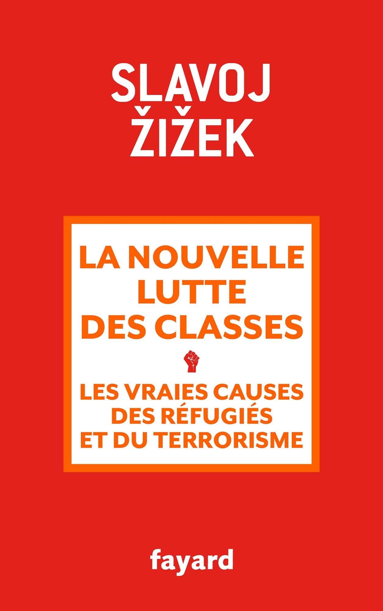 La nouvelle lutte des classes: Les vraies causes des réfugiés et du terrorisme