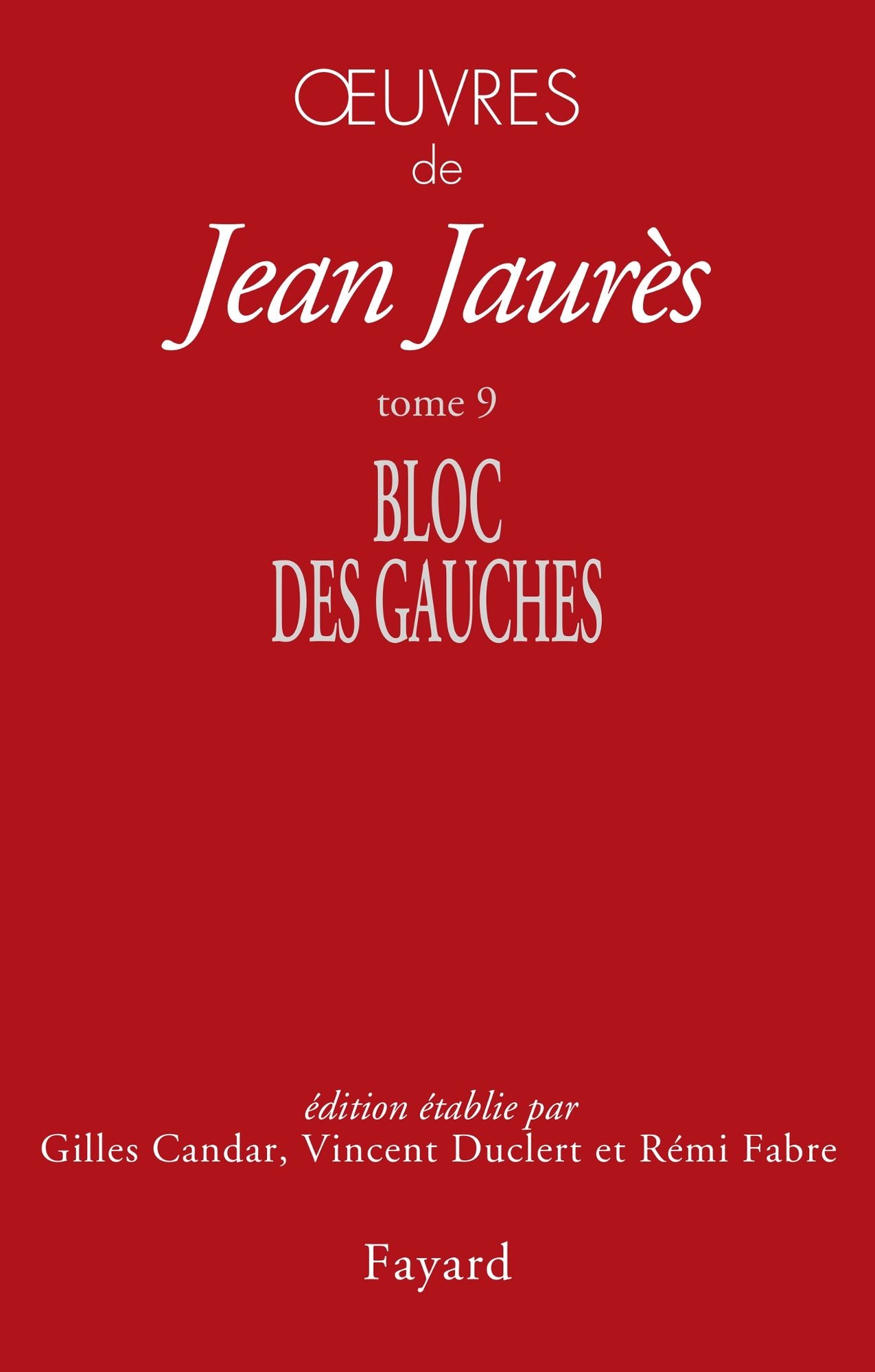 Oeuvres tome 9: Bloc des gauches