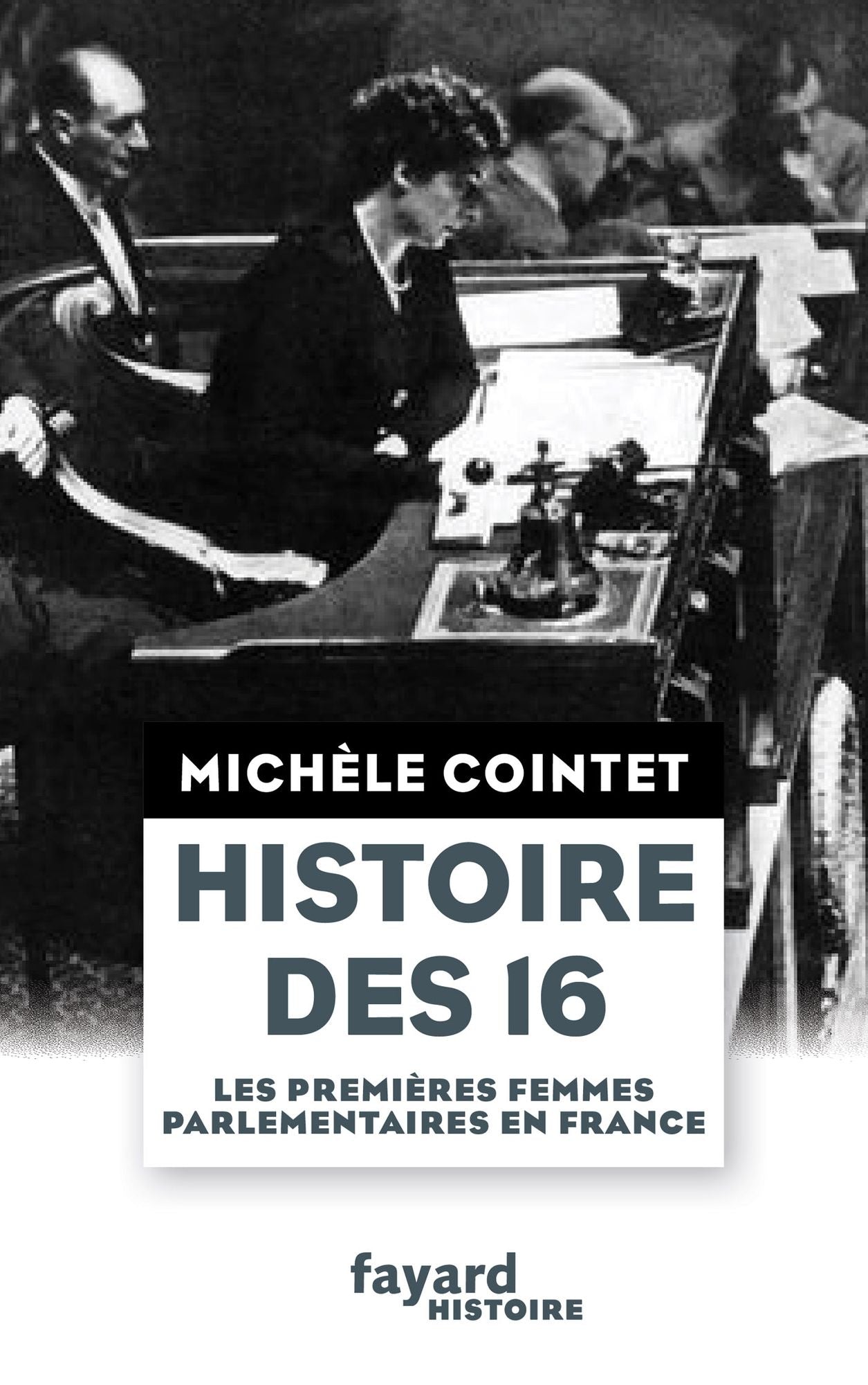 Histoire des 16: Les premières femmes parlementaires en France