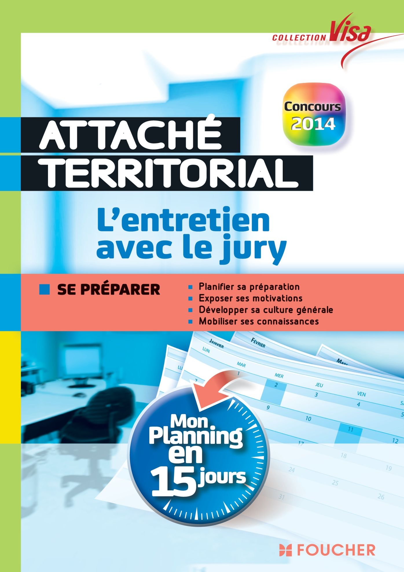 Visa - Attaché territorial - L'entretien avec le jury - Mon planning en 15 jours