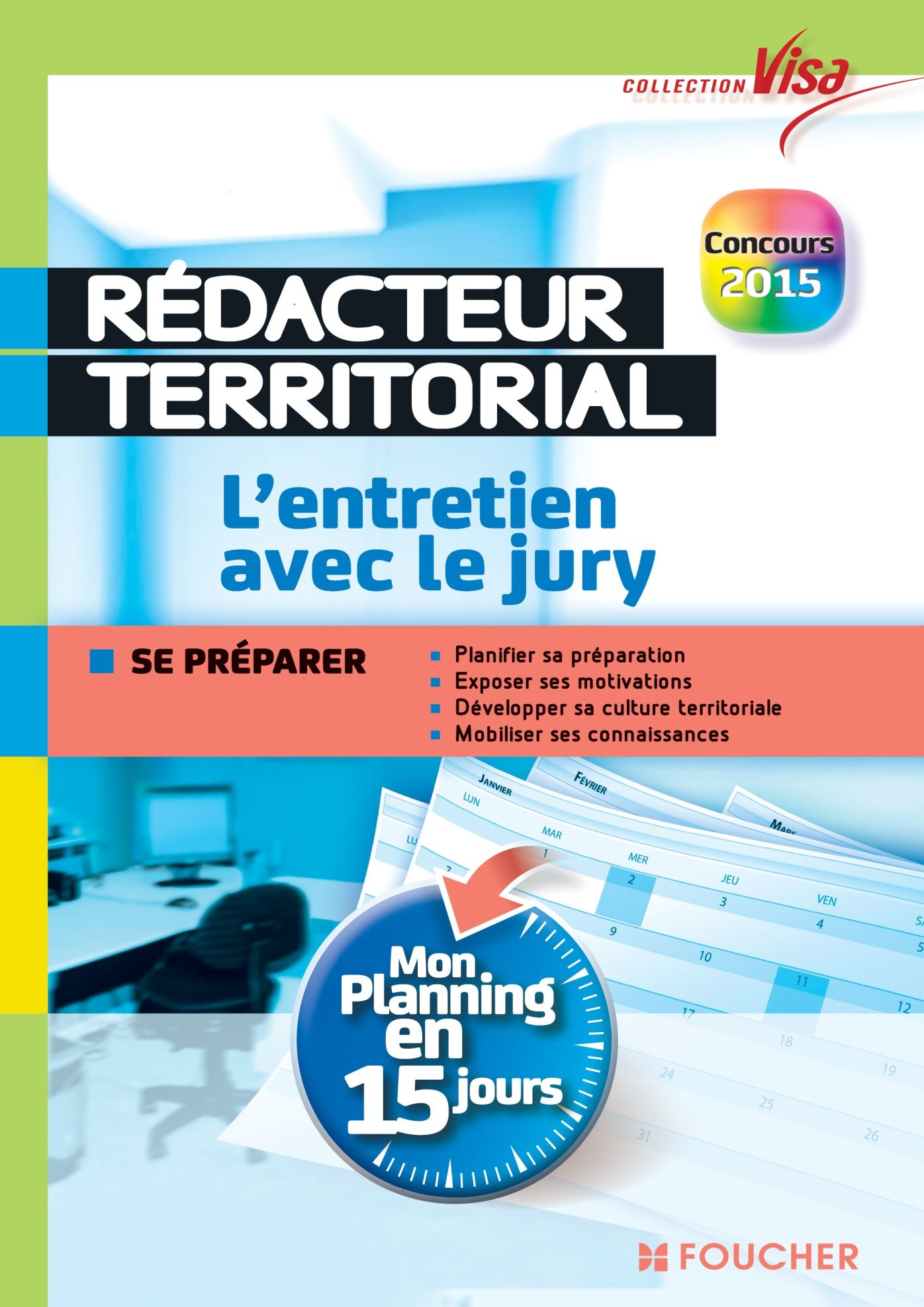 Visa - Rédacteur territorial - L'entretien avec le jury - Mon planning en 15 jours