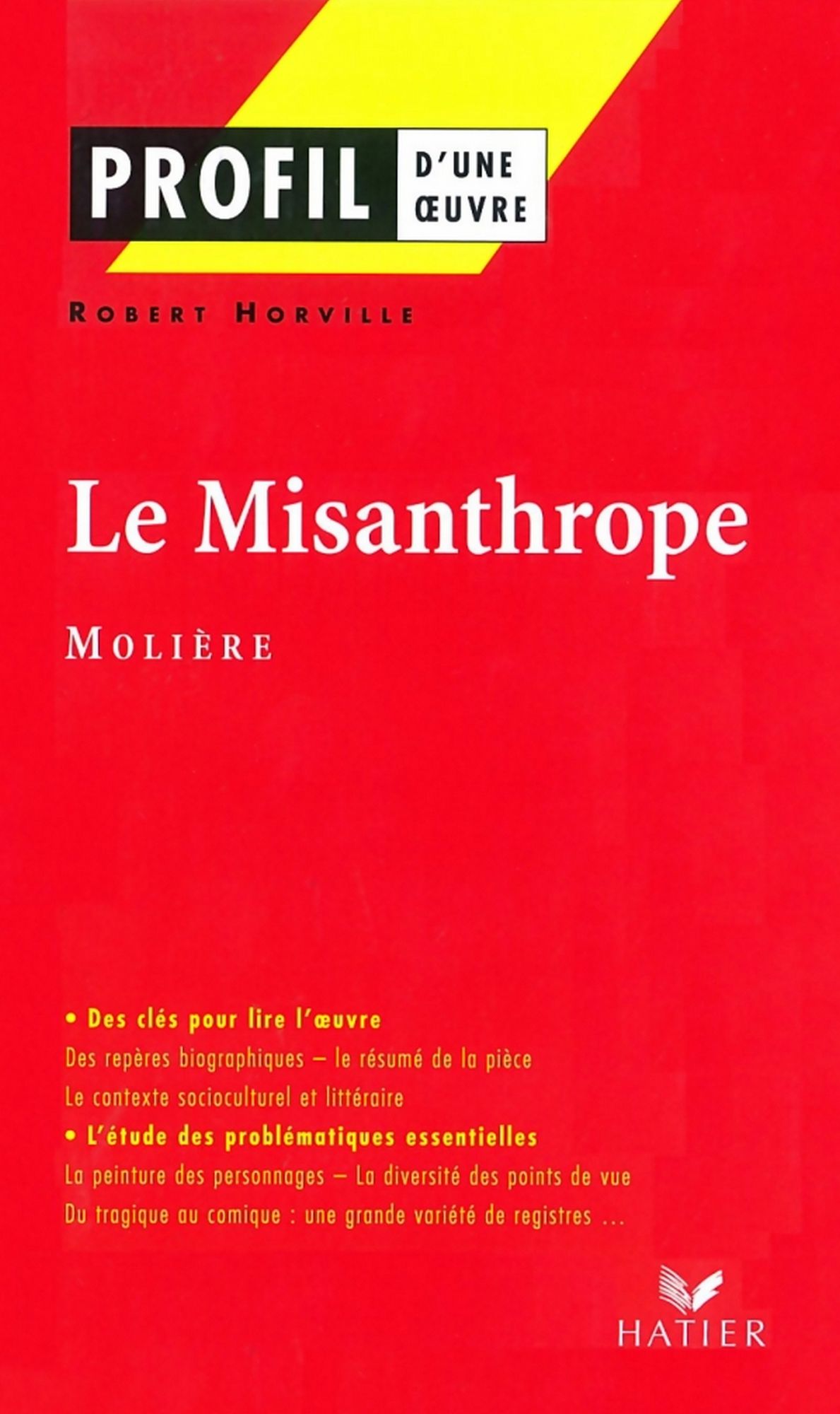 Profil - Molière : Le Misanthrope: Analyse littéraire de l'oeuvre