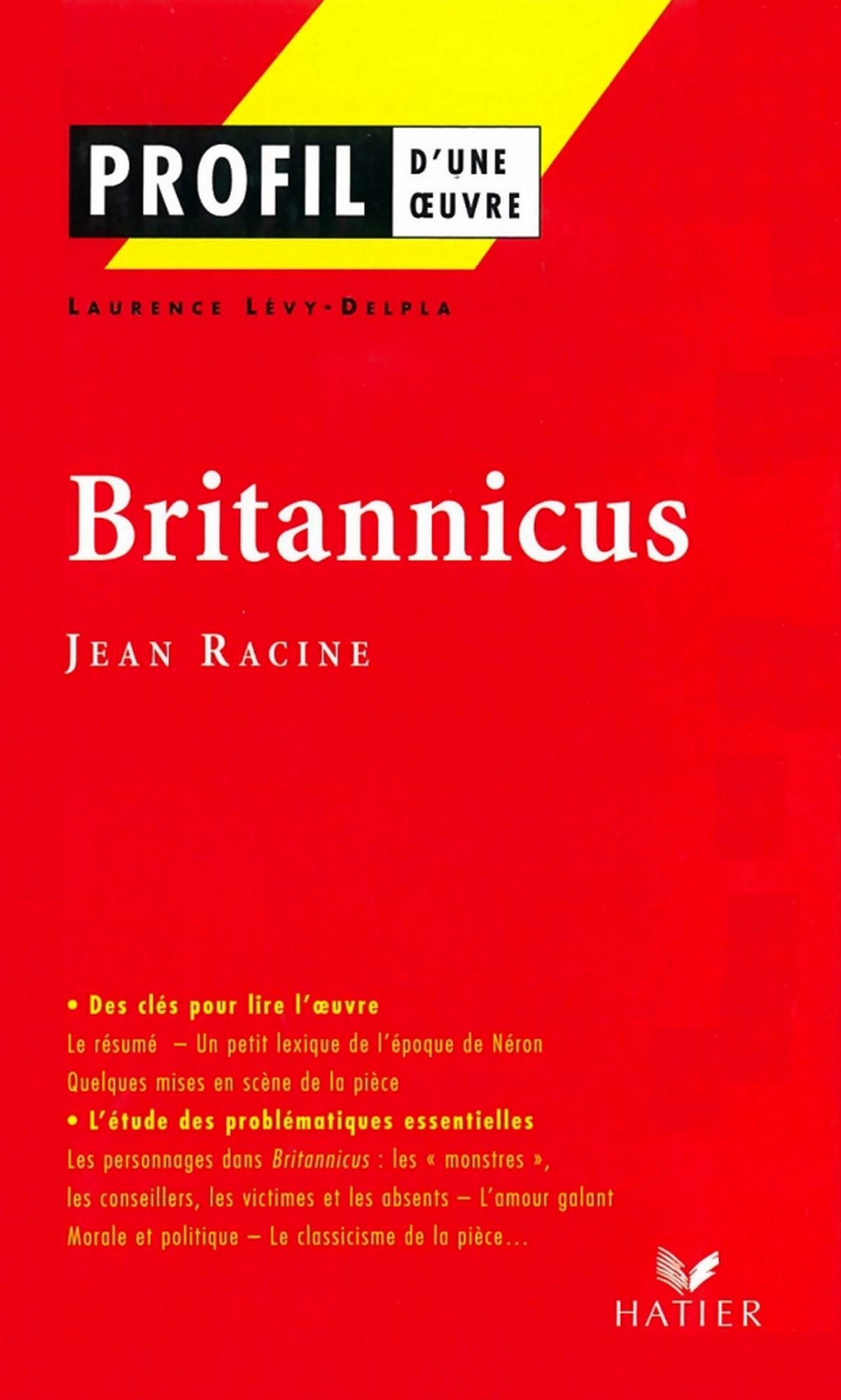 Profil - Racine (Jean) : Britannicus: Analyse littéraire de l'oeuvre