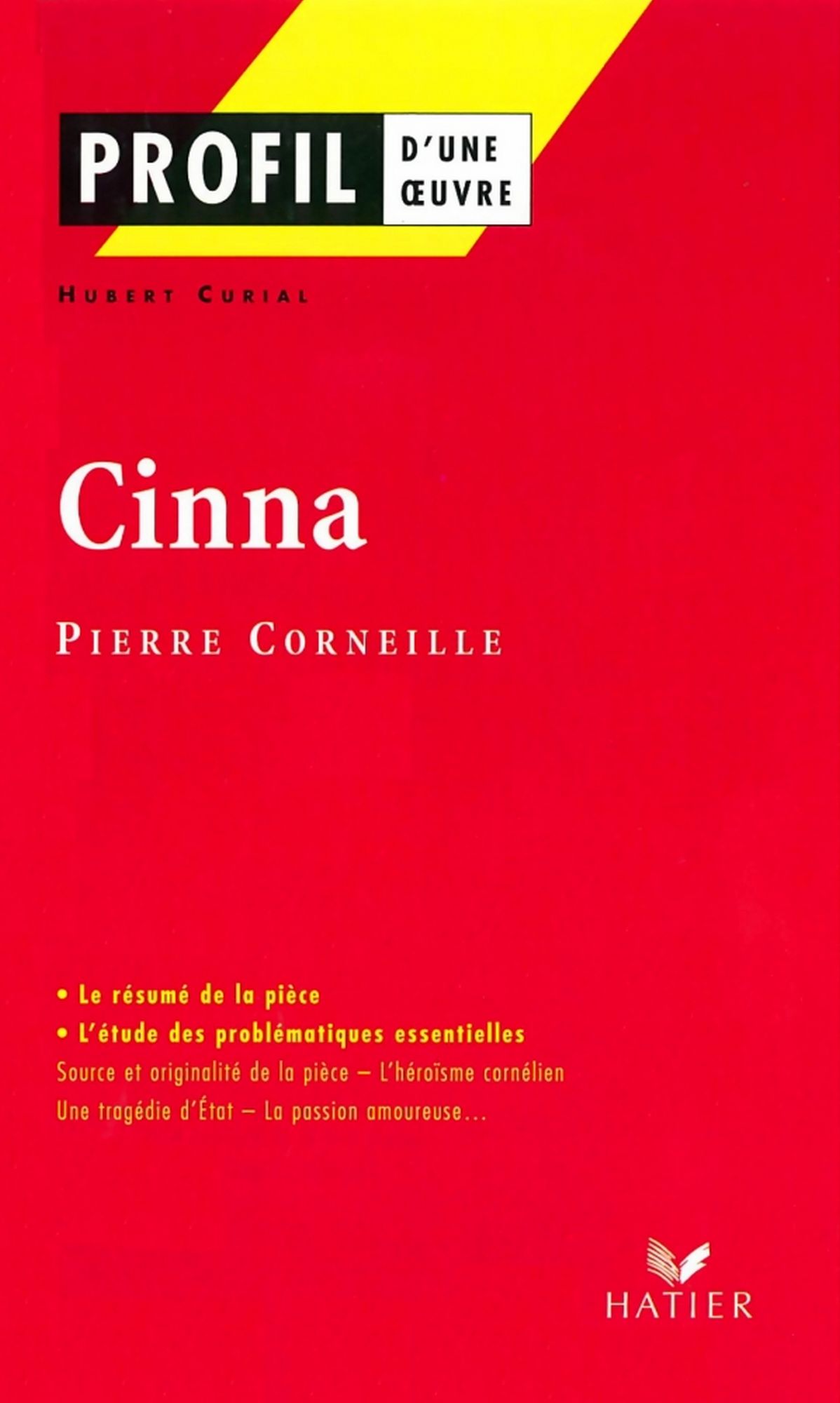 Profil - Corneille (Pierre) : Cinna: Analyse littéraire de l'oeuvre