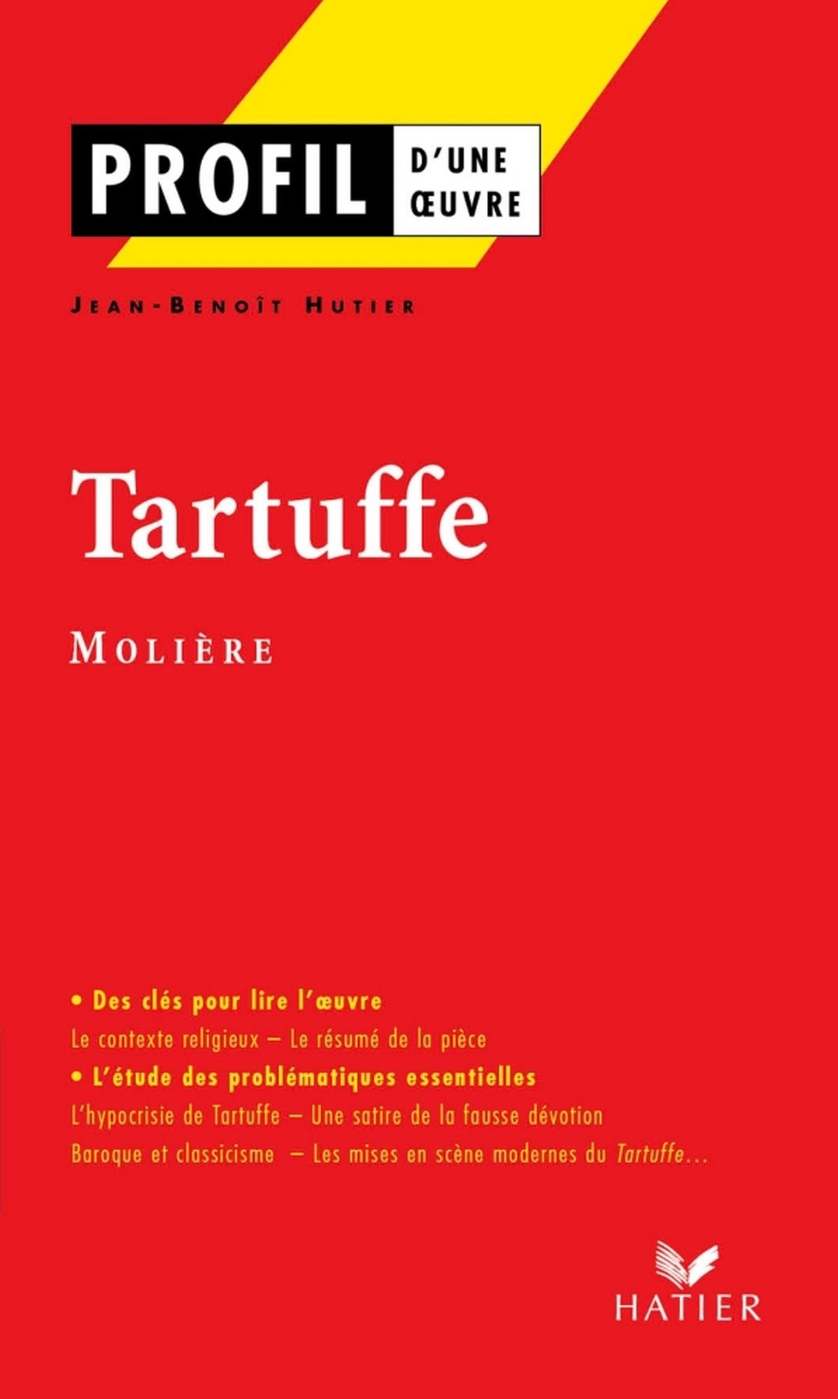 Profil - Molière : Tartuffe: Analyse littéraire de l'oeuvre