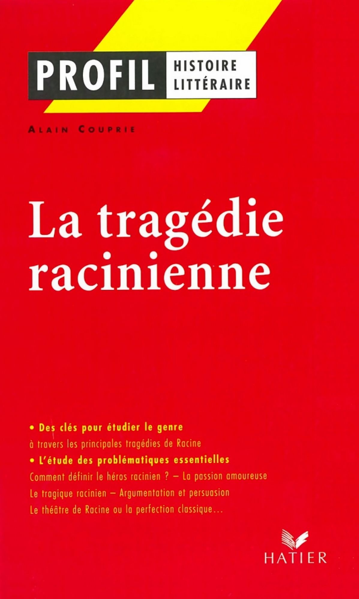 Profil - La tragédie racinienne: Analyse littéraire de l'oeuvre